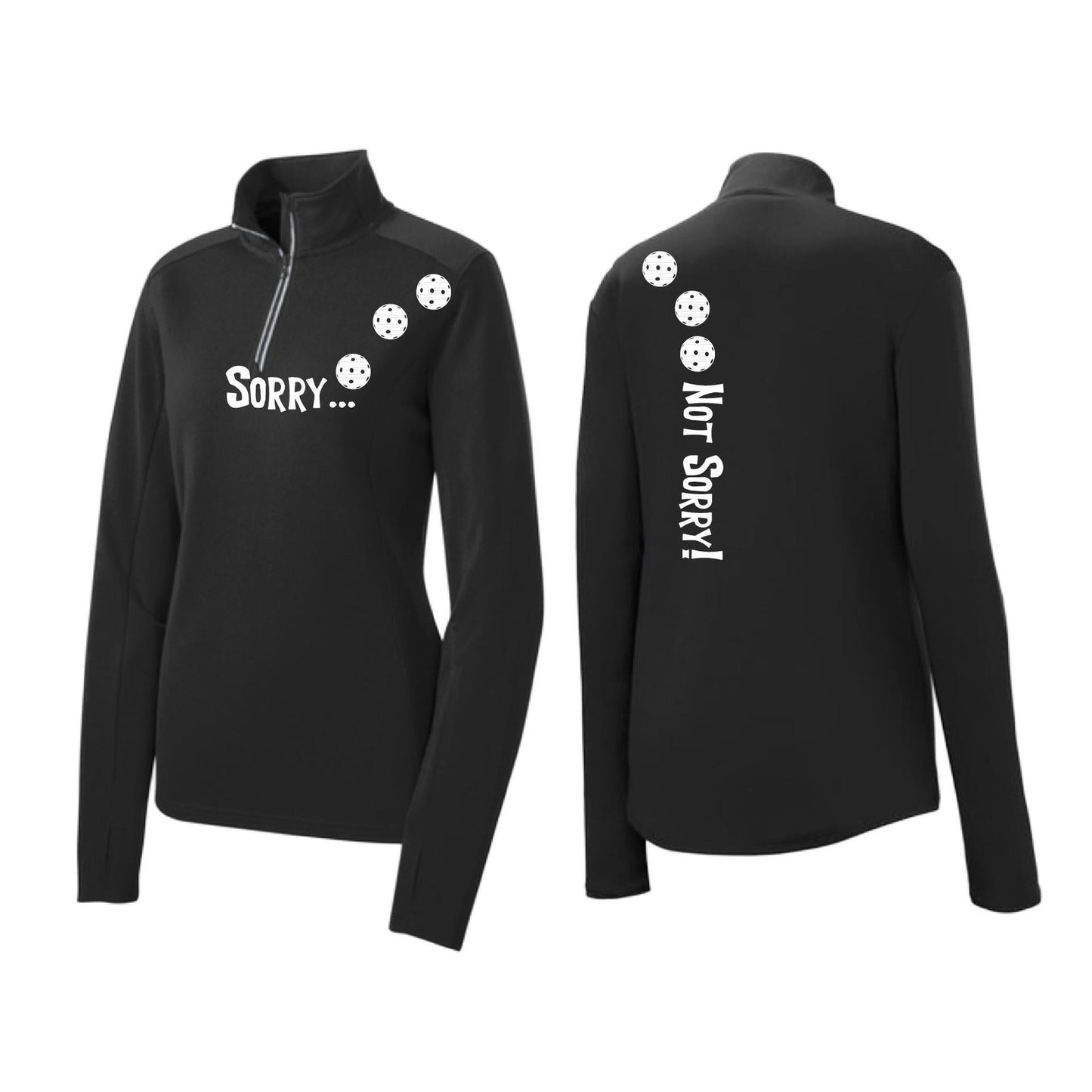 Sorry Not Sorry (Pickleballs Red White Yellow) | Women's 1/4 Zip Pickleball Performance Pullover Shirt | 100% Polyester