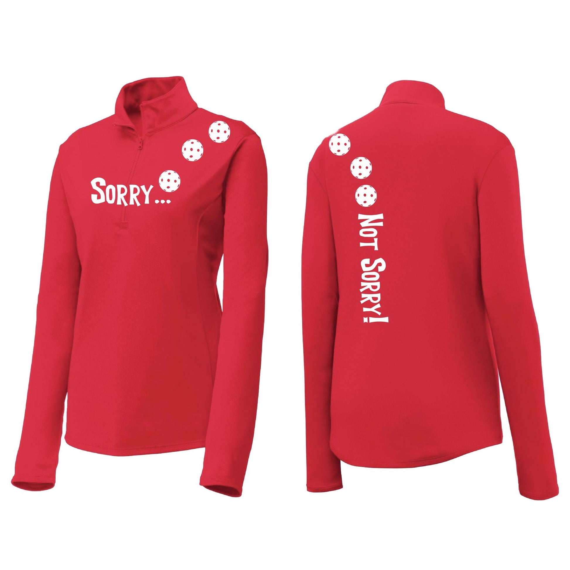 Sorry Not Sorry (Pickleballs Red White Yellow) | Women's 1/4 Zip Pickleball Performance Pullover Shirt | 100% Polyester