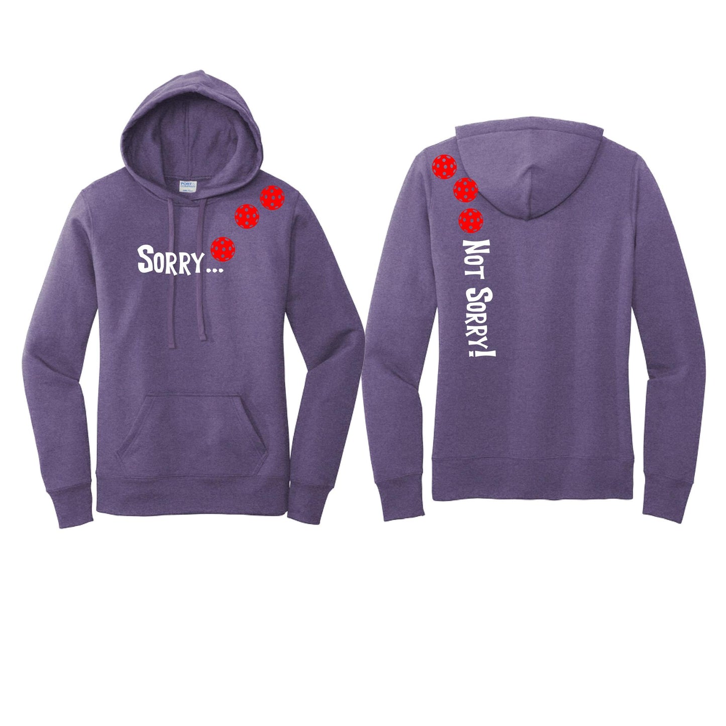 Sorry Not Sorry (Customizable 10 Pickleball Colors) | Women’s Fitted Hoodie Pickleball Sweatshirt | 50% Cotton 50% Poly Fleece