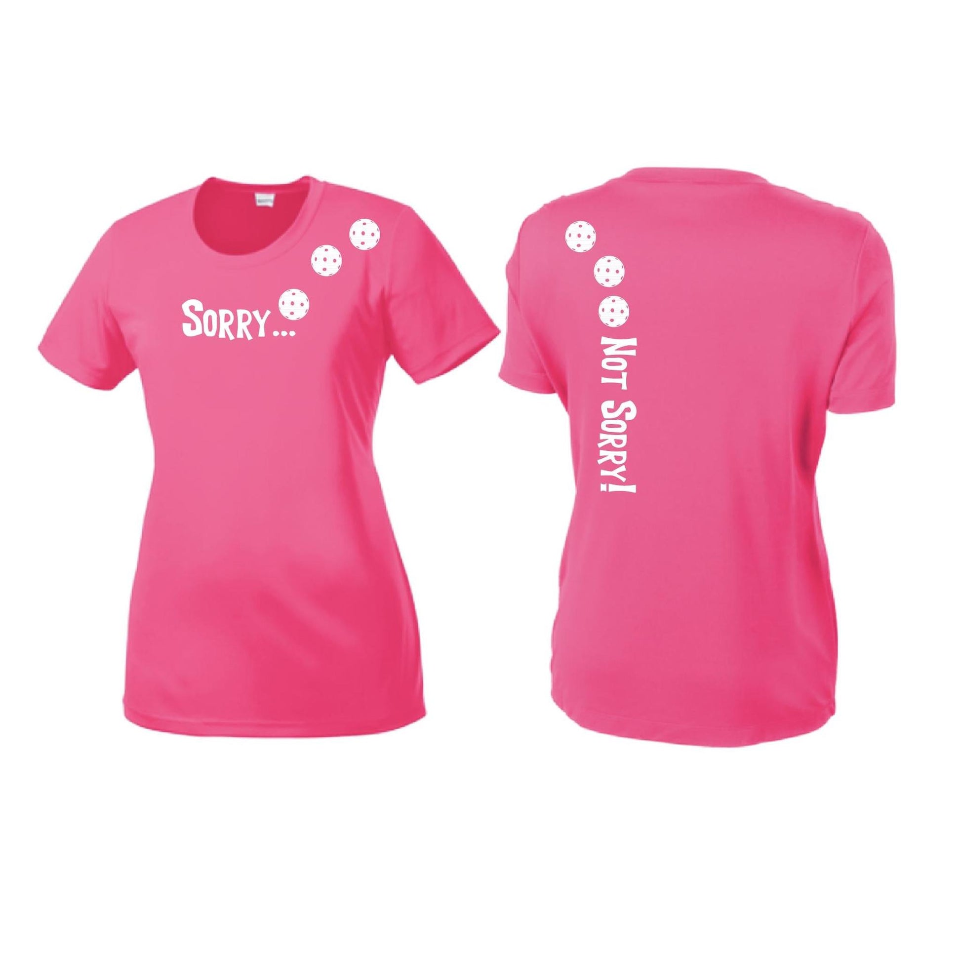 Sorry Not Sorry (Pickleballs Red White Yellow) | Women’s Short Sleeve Crewneck Pickleball Performance T-Shirts | 100% Polyester