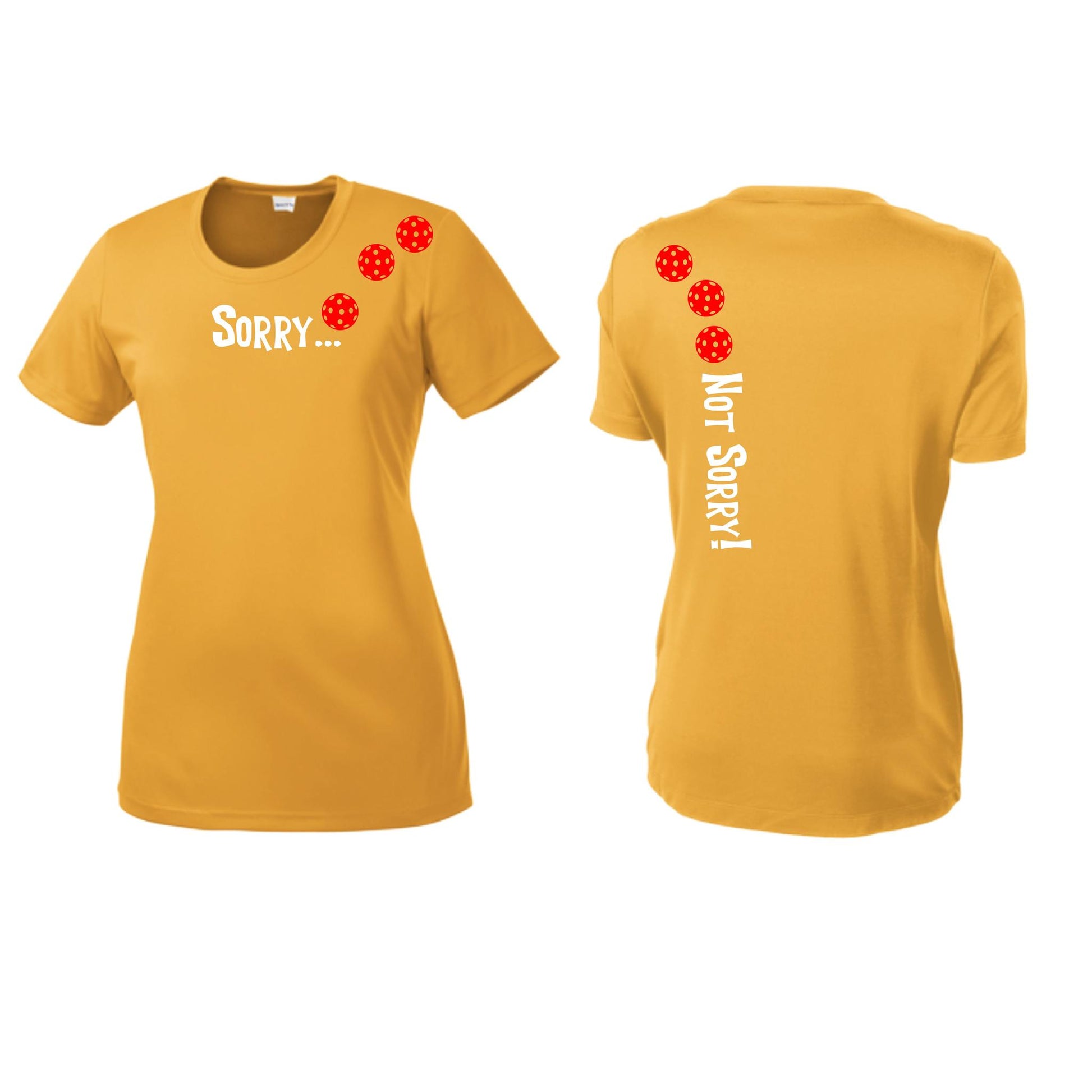 Sorry Not Sorry (Pickleballs Red White Yellow) | Women’s Short Sleeve Crewneck Pickleball Performance T-Shirts | 100% Polyester