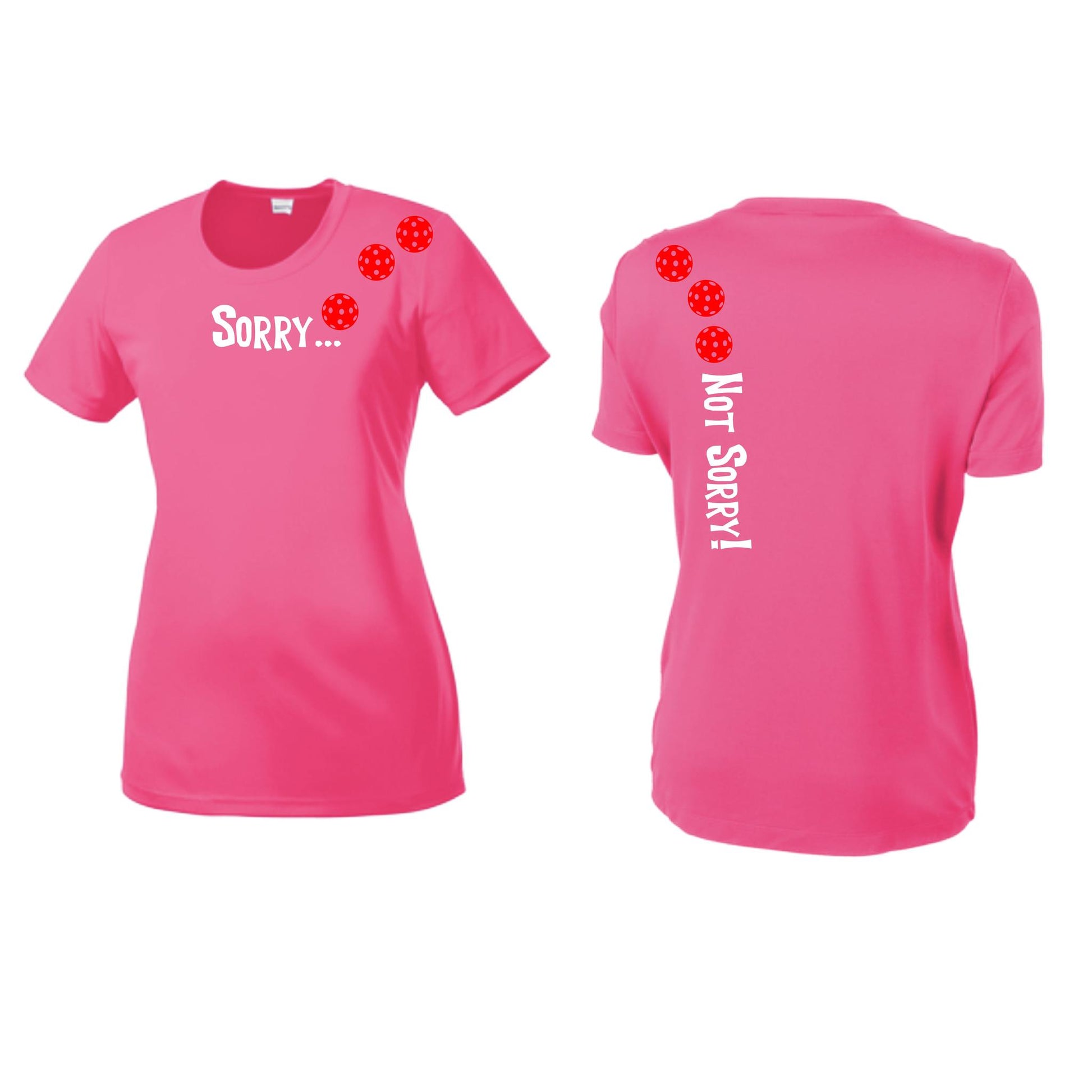 Sorry Not Sorry (Pickleballs Red White Yellow) | Women’s Short Sleeve Crewneck Pickleball Performance T-Shirts | 100% Polyester