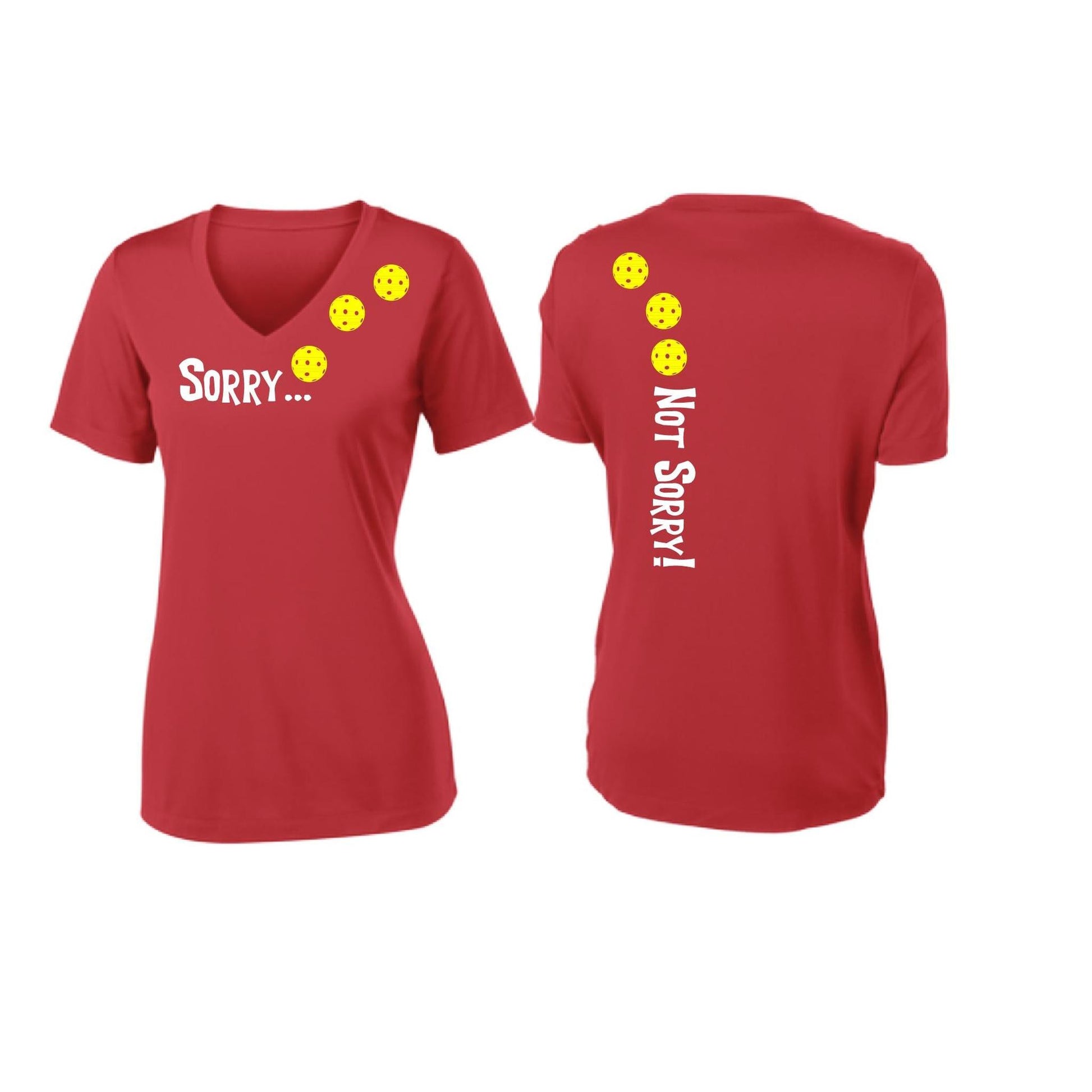 Sorry Not Sorry (Pickleballs Red White Yellow) | Women's Short Sleeve V-Neck Pickleball Performance T-Shirts | 100% Polyester