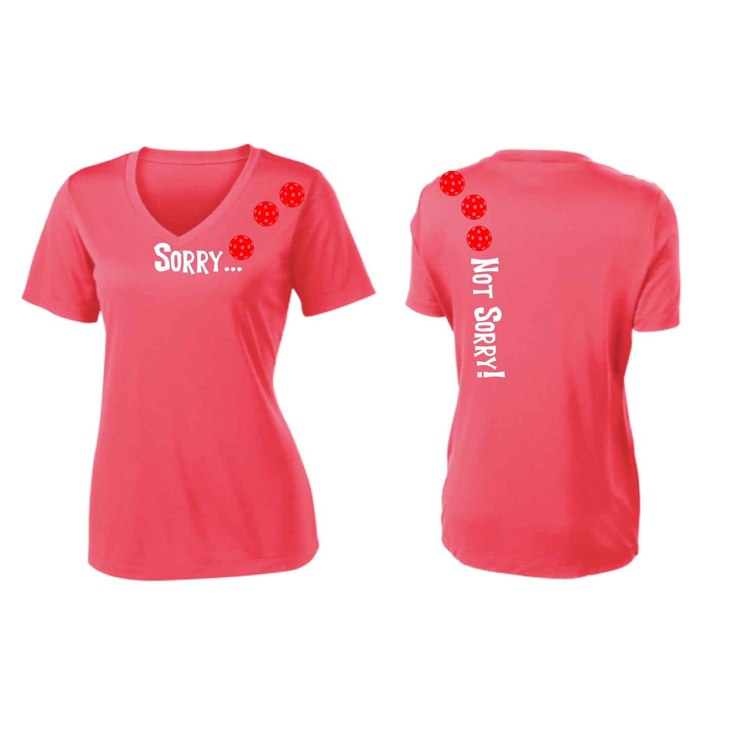 Sorry Not Sorry (Pickleballs Red White Yellow) | Women's Short Sleeve V-Neck Pickleball Performance T-Shirts | 100% Polyester