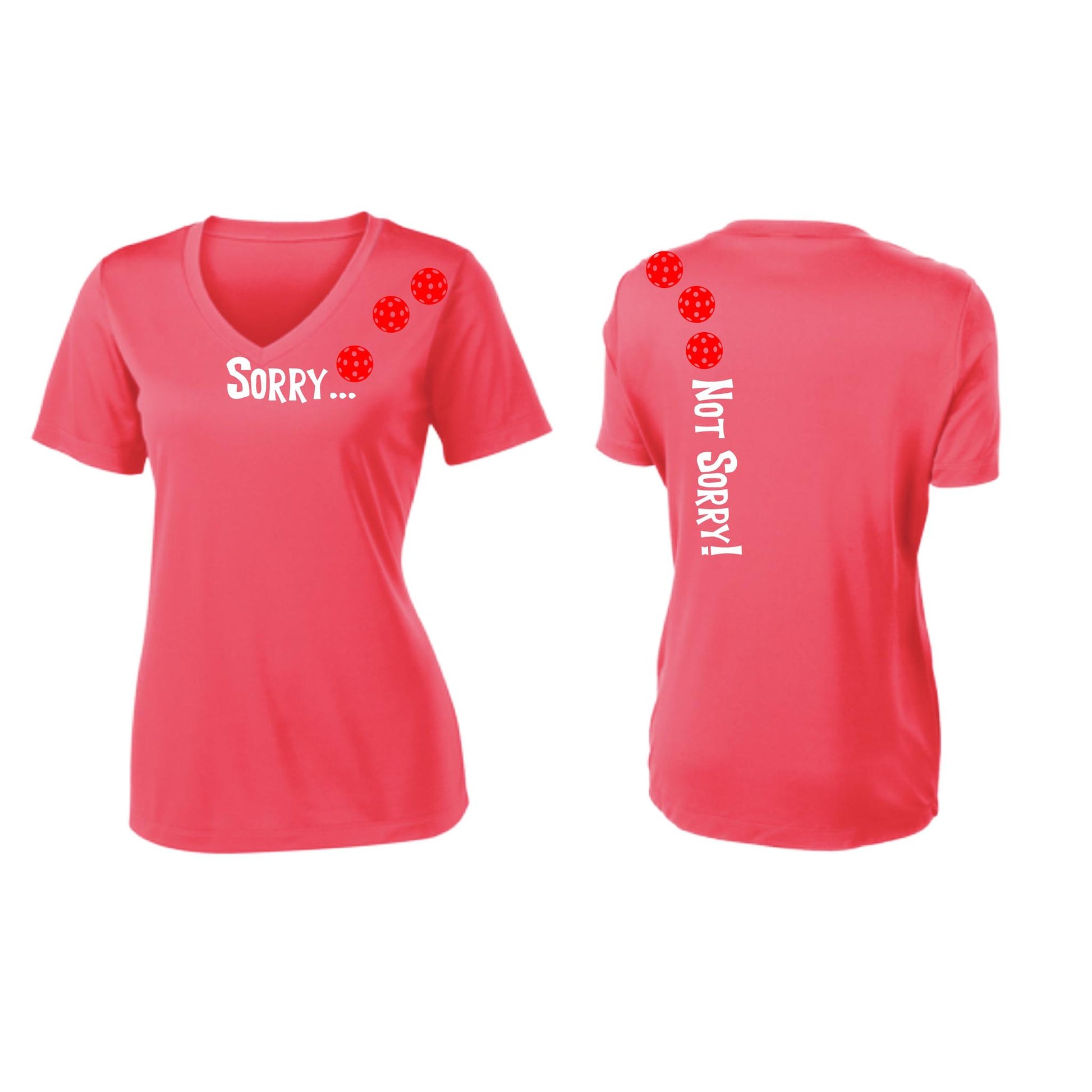 Sorry Not Sorry (Pickleballs Red White Yellow) | Women's Short Sleeve V-Neck Pickleball Performance T-Shirts | 100% Polyester