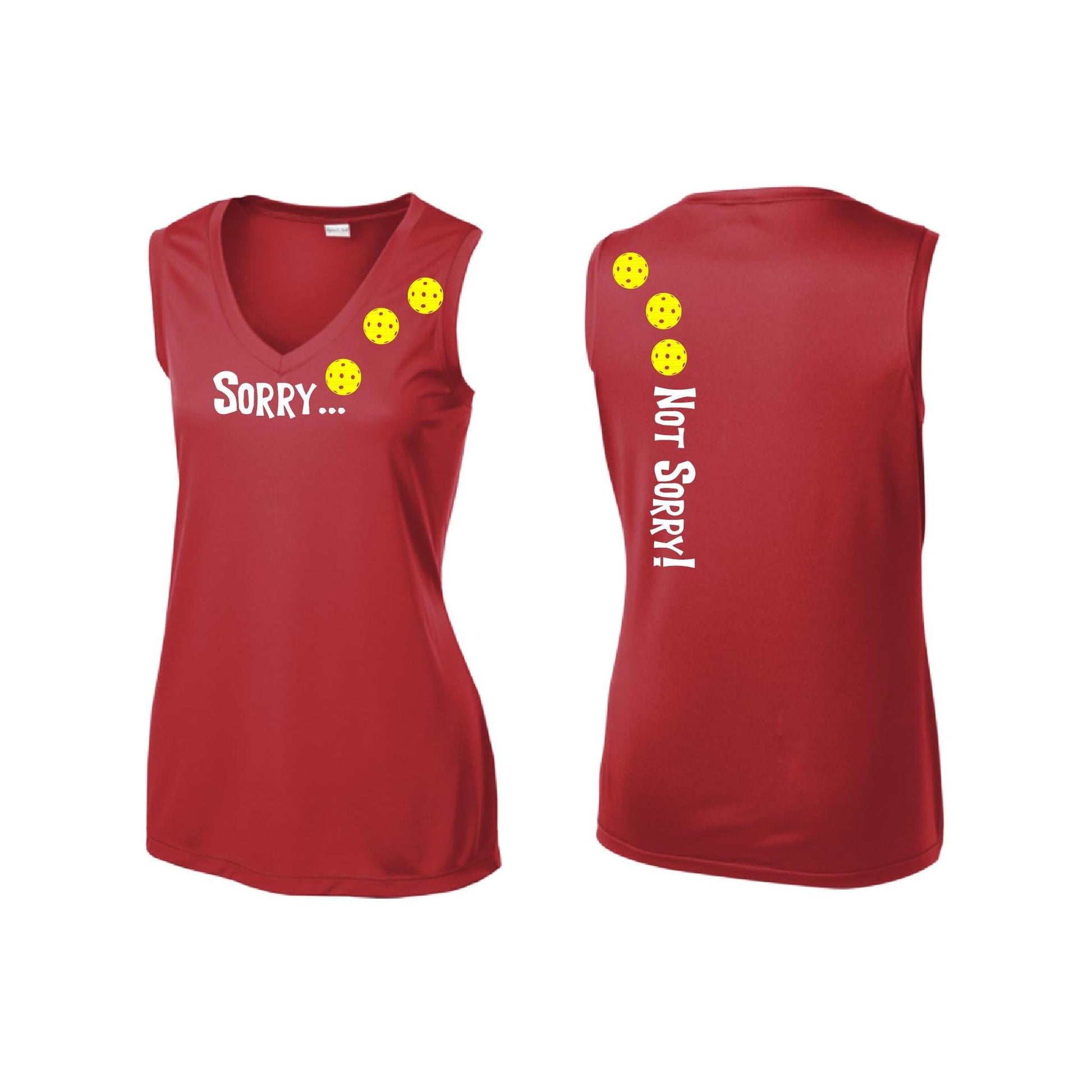 Sorry Not Sorry (Pickleballs Red White Yellow) | Women’s Sleeveless Athletic Performance T-Shirt | 100% Polyester