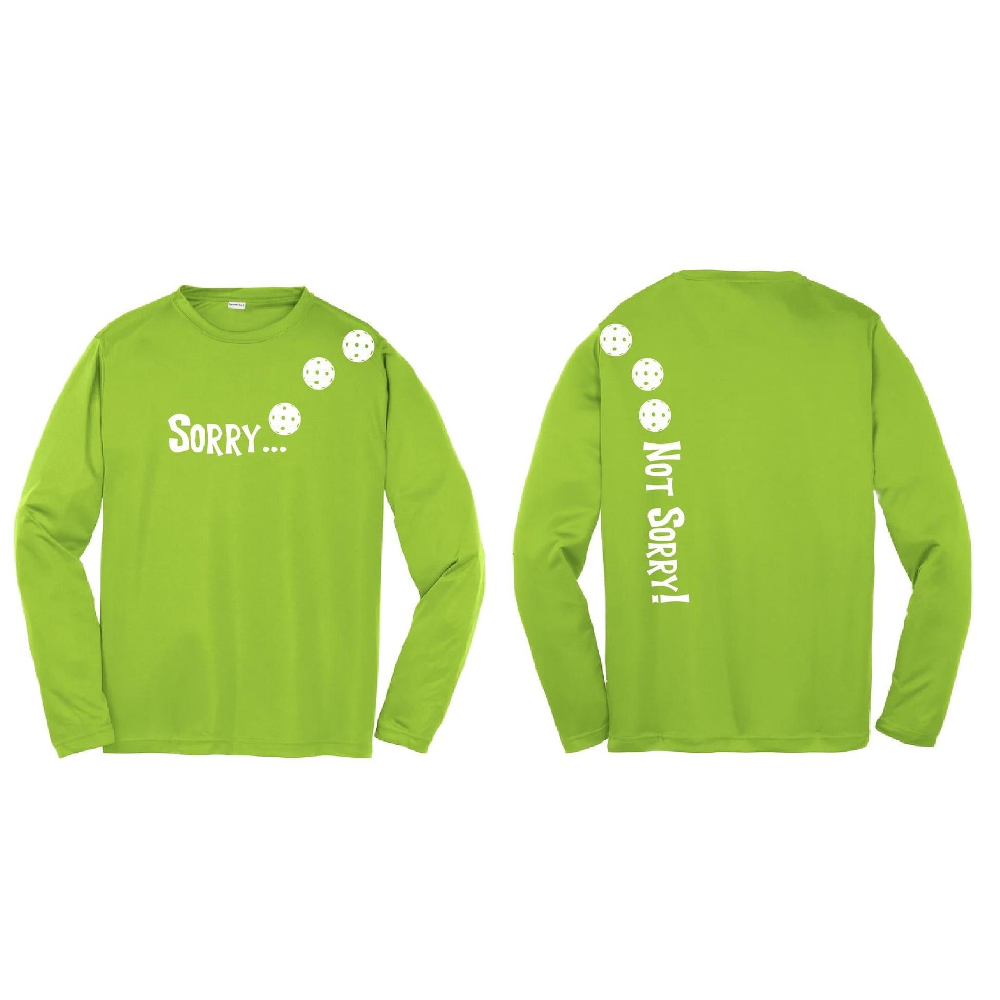 Sorry Not Sorry (Pickleballs Red White Yellow) | Youth Long Sleeve Pickleball Performance T-Shirts | 100% Polyester