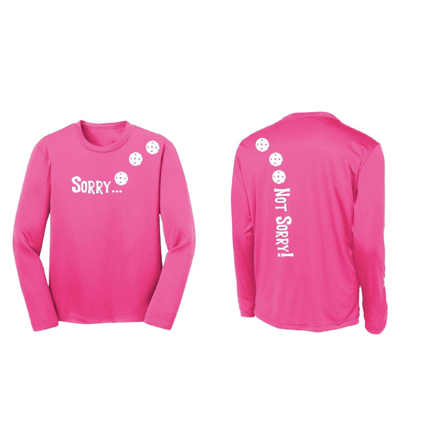 Sorry Not Sorry (Pickleballs Red White Yellow) | Youth Long Sleeve Pickleball Performance T-Shirts | 100% Polyester
