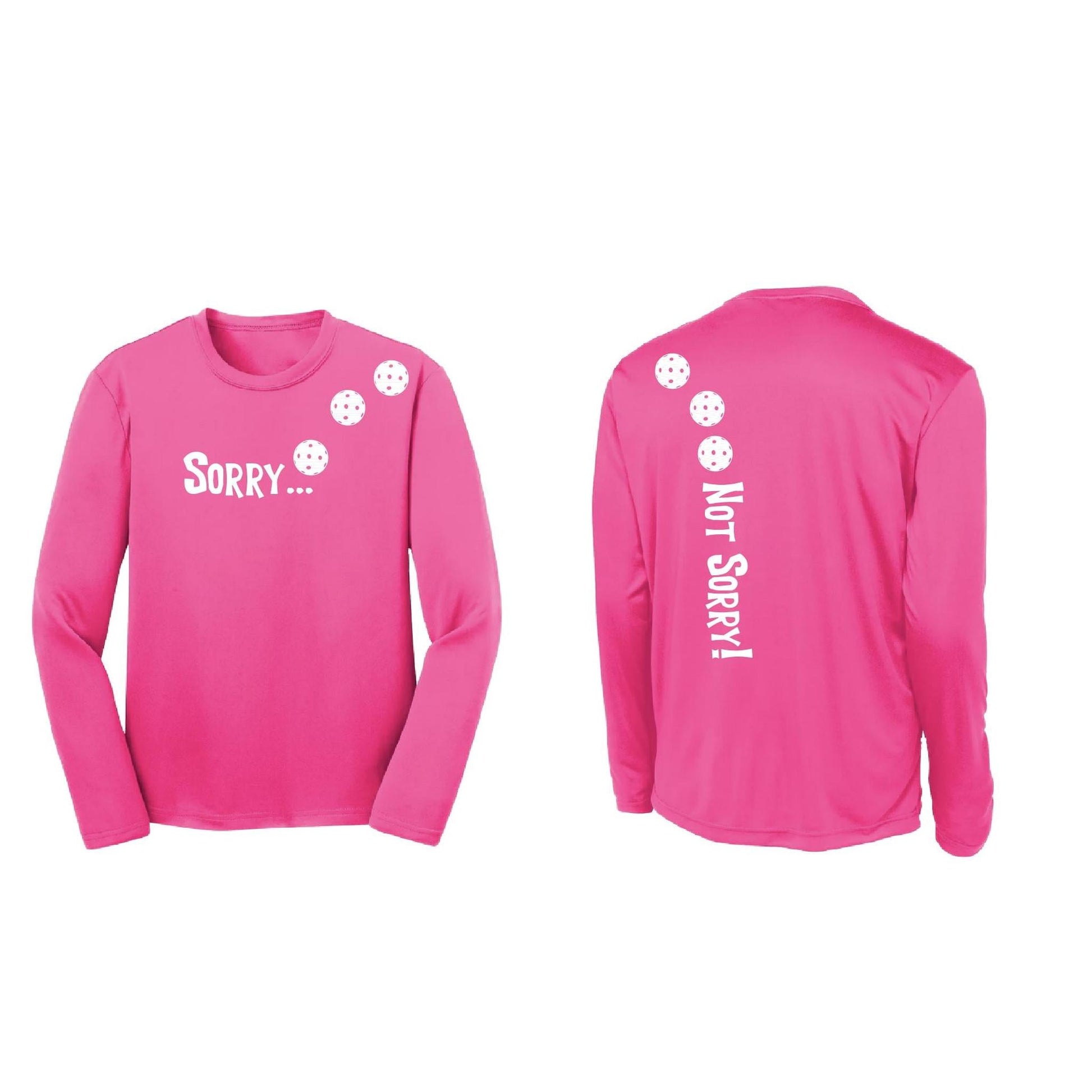 Sorry Not Sorry (Pickleballs Red White Yellow) | Youth Long Sleeve Pickleball Performance T-Shirts | 100% Polyester