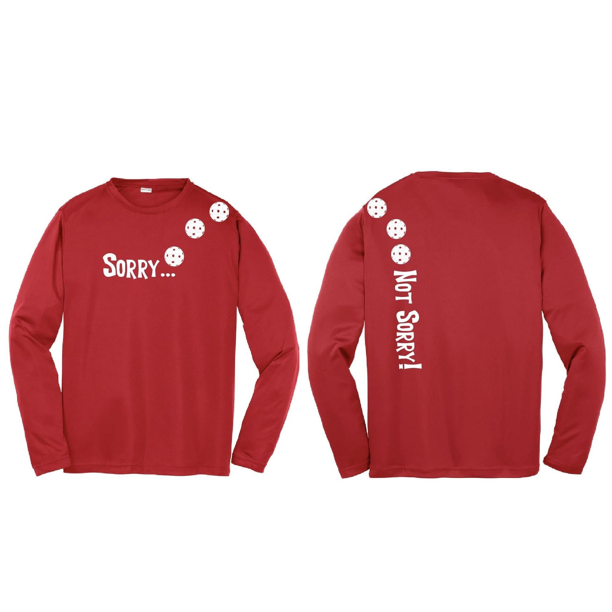 Sorry Not Sorry (Pickleballs Red White Yellow) | Youth Long Sleeve Pickleball Performance T-Shirts | 100% Polyester