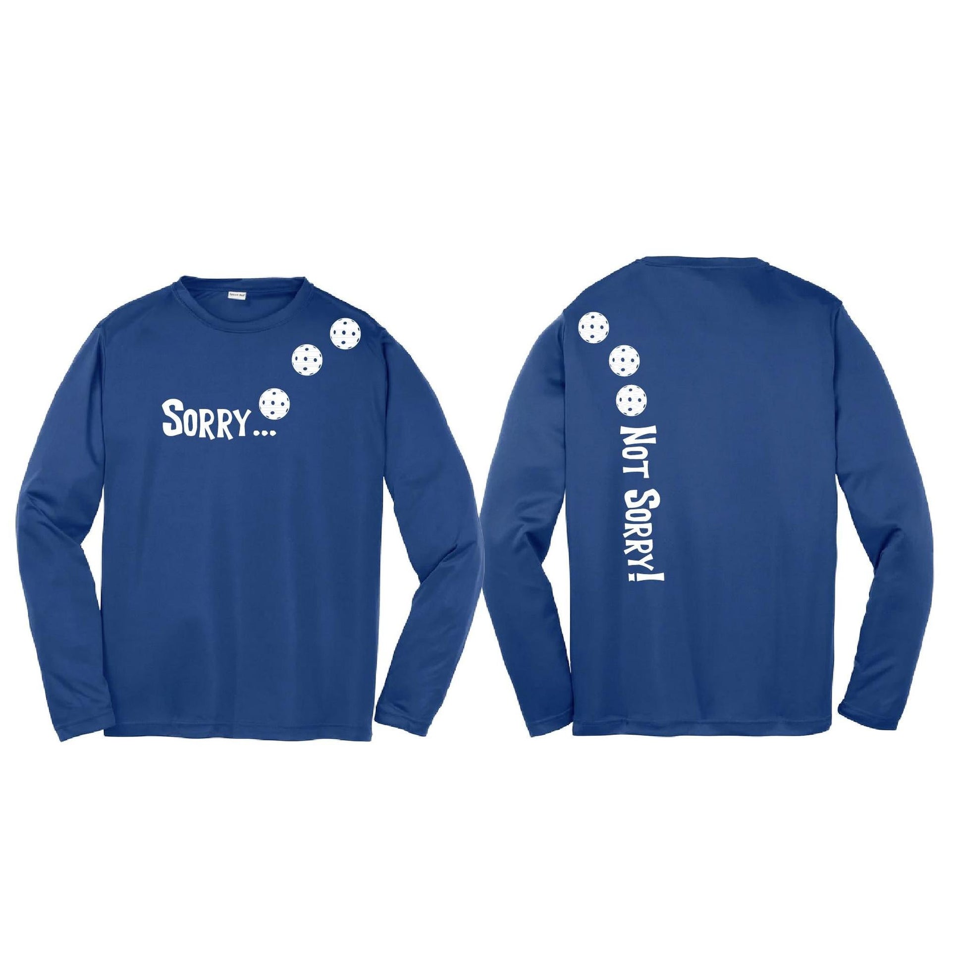 Sorry Not Sorry (Pickleballs Red White Yellow) | Youth Long Sleeve Pickleball Performance T-Shirts | 100% Polyester