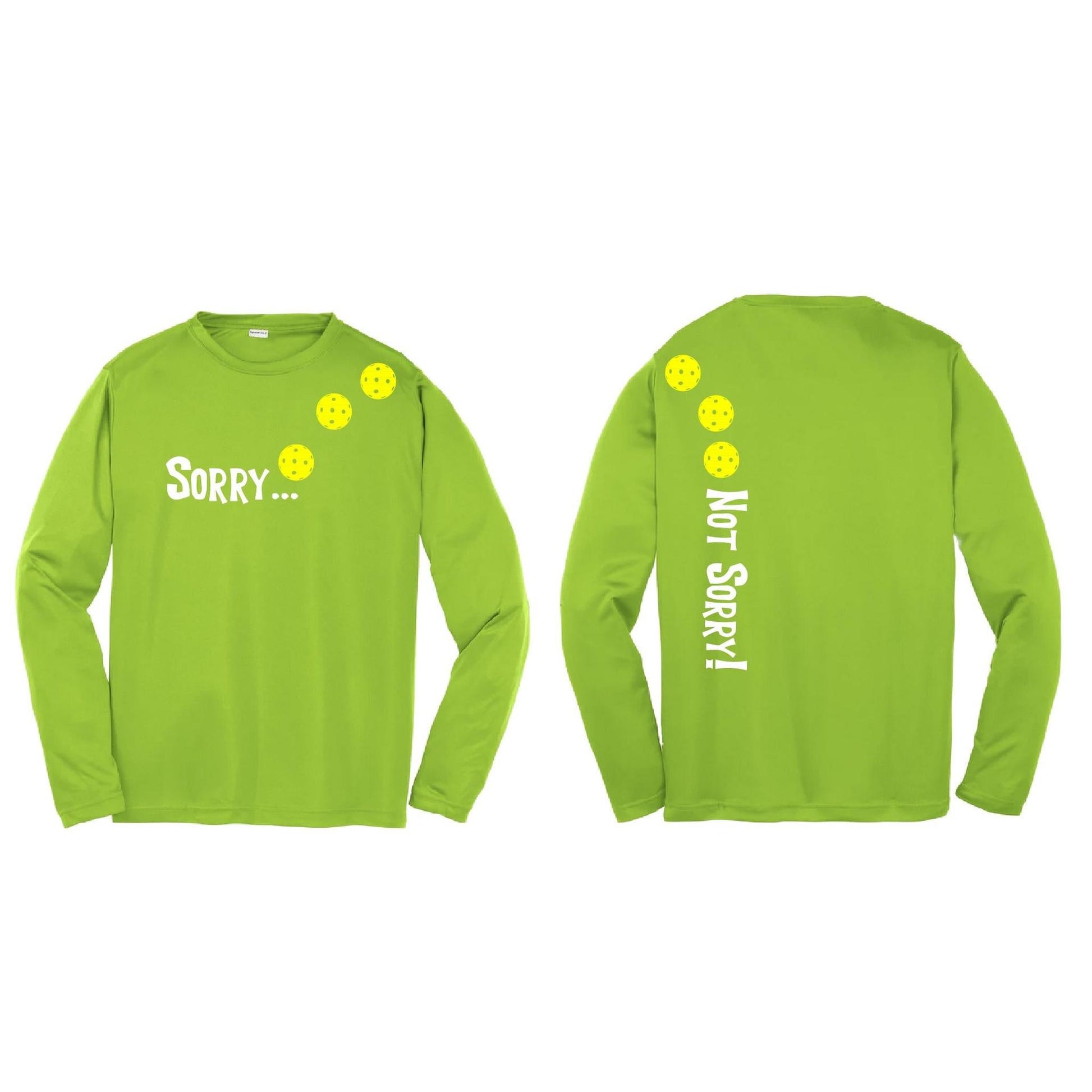 Sorry Not Sorry (Pickleballs Red White Yellow) | Youth Long Sleeve Pickleball Performance T-Shirts | 100% Polyester