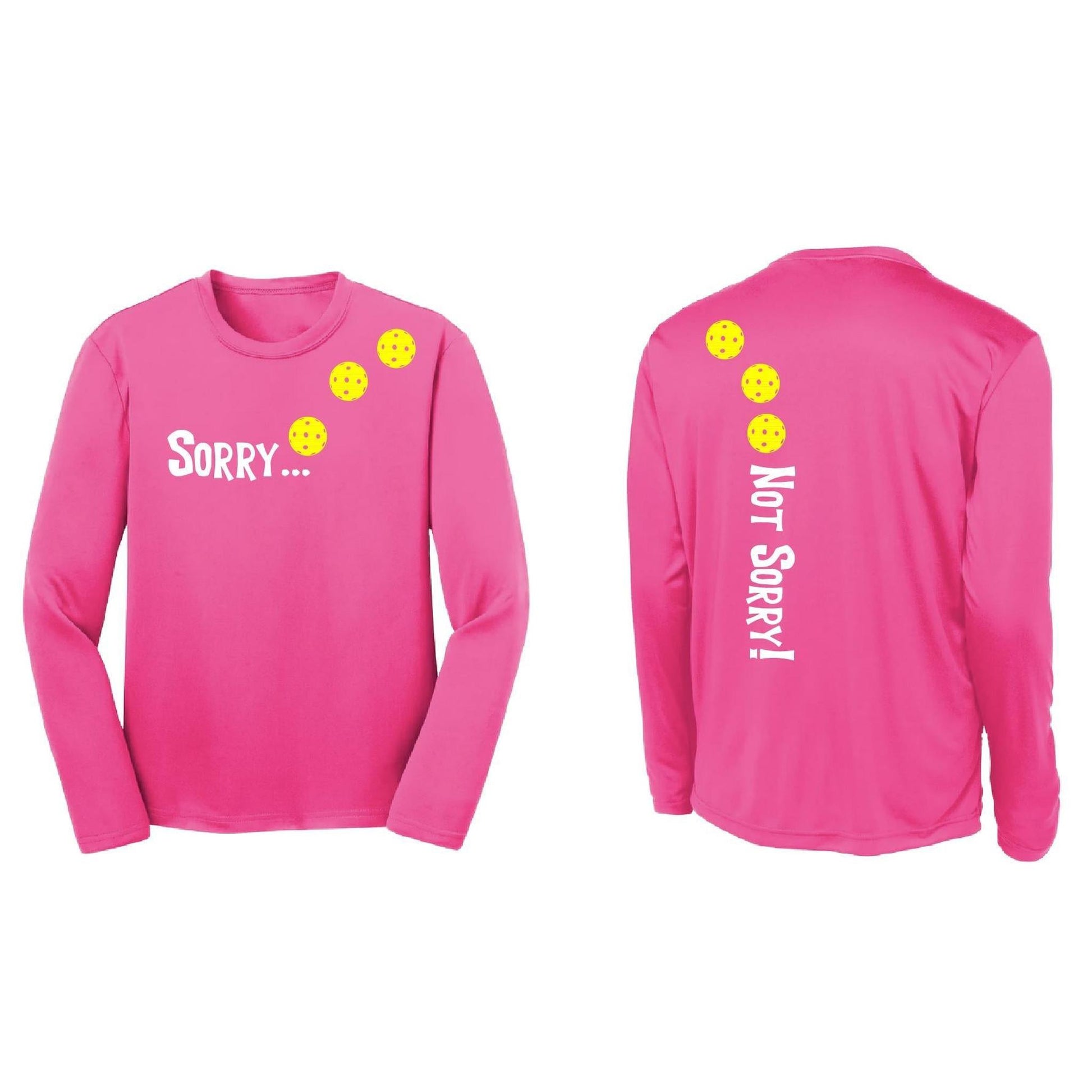Sorry Not Sorry (Pickleballs Red White Yellow) | Youth Long Sleeve Pickleball Performance T-Shirts | 100% Polyester