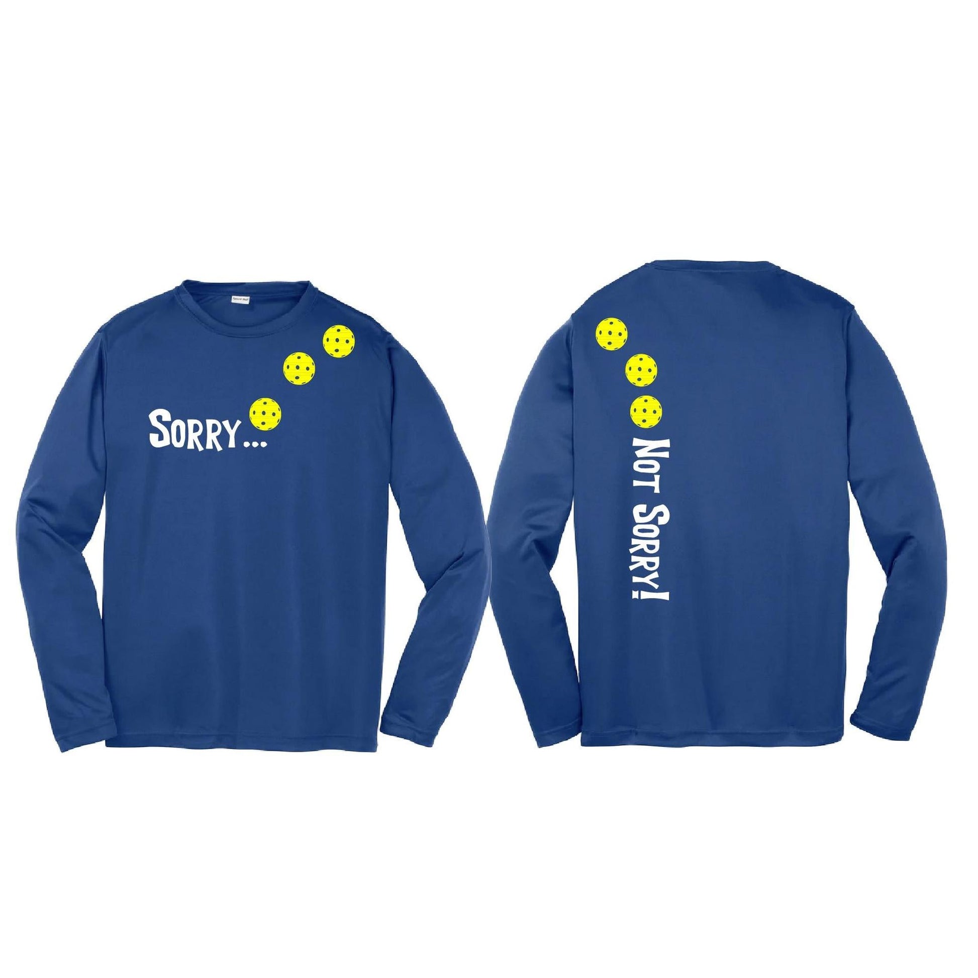 Sorry Not Sorry (Pickleballs Red White Yellow) | Youth Long Sleeve Pickleball Performance T-Shirts | 100% Polyester