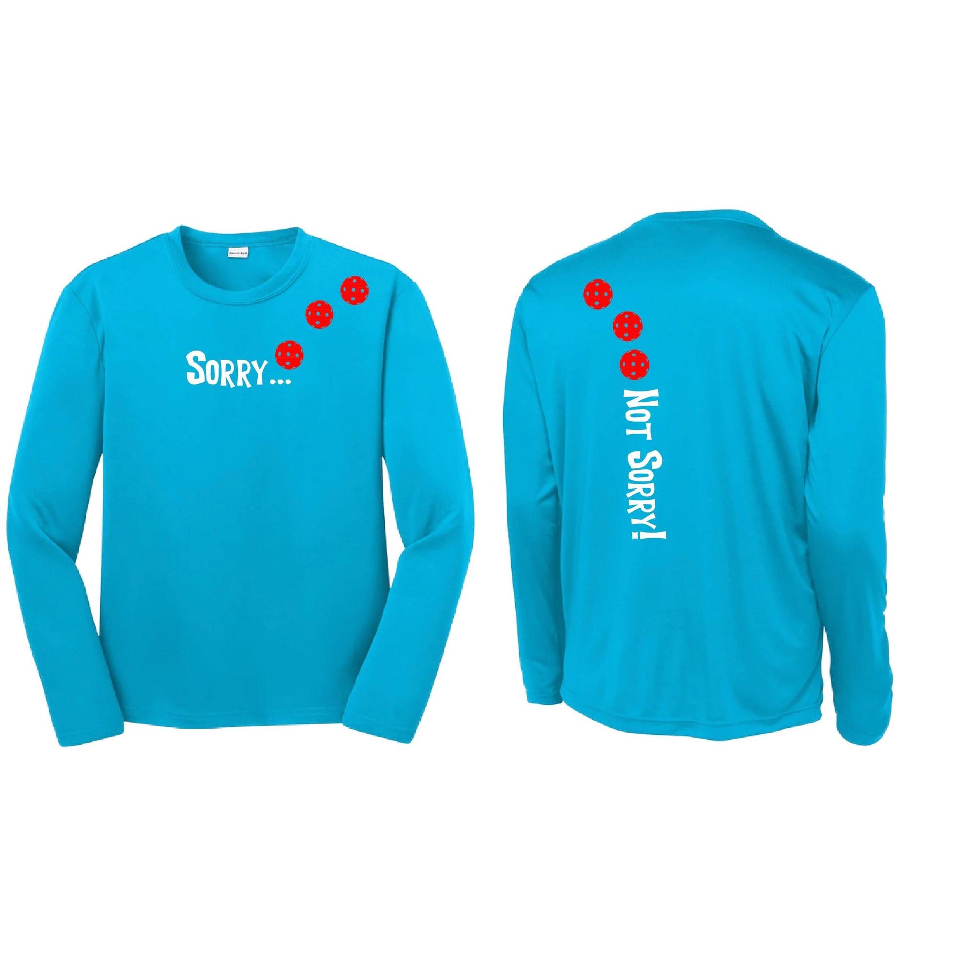 Sorry Not Sorry (Pickleballs Red White Yellow) | Youth Long Sleeve Pickleball Performance T-Shirts | 100% Polyester