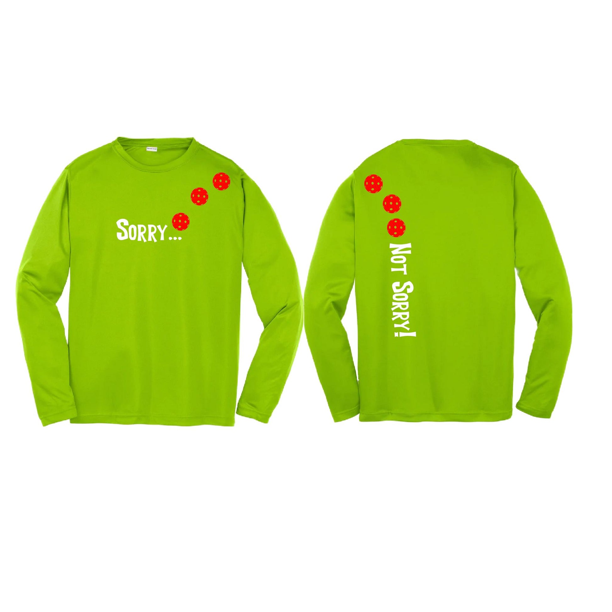Sorry Not Sorry (Pickleballs Red White Yellow) | Youth Long Sleeve Pickleball Performance T-Shirts | 100% Polyester