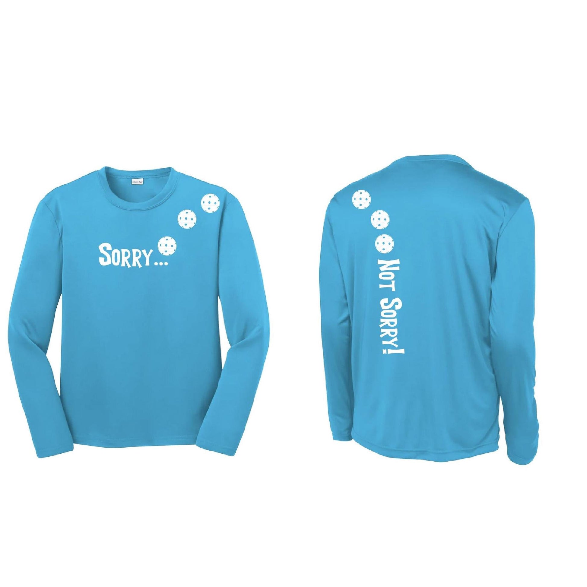 Sorry Not Sorry (Pickleballs Red White Yellow) | Youth Long Sleeve Pickleball Performance T-Shirts | 100% Polyester