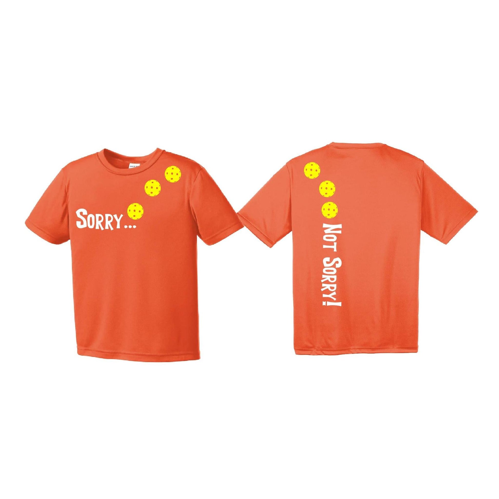 Sorry Not Sorry (Pickleballs Red White Yellow) | Youth Short Sleeve Pickleball Performance T-Shirts | 100% Polyester