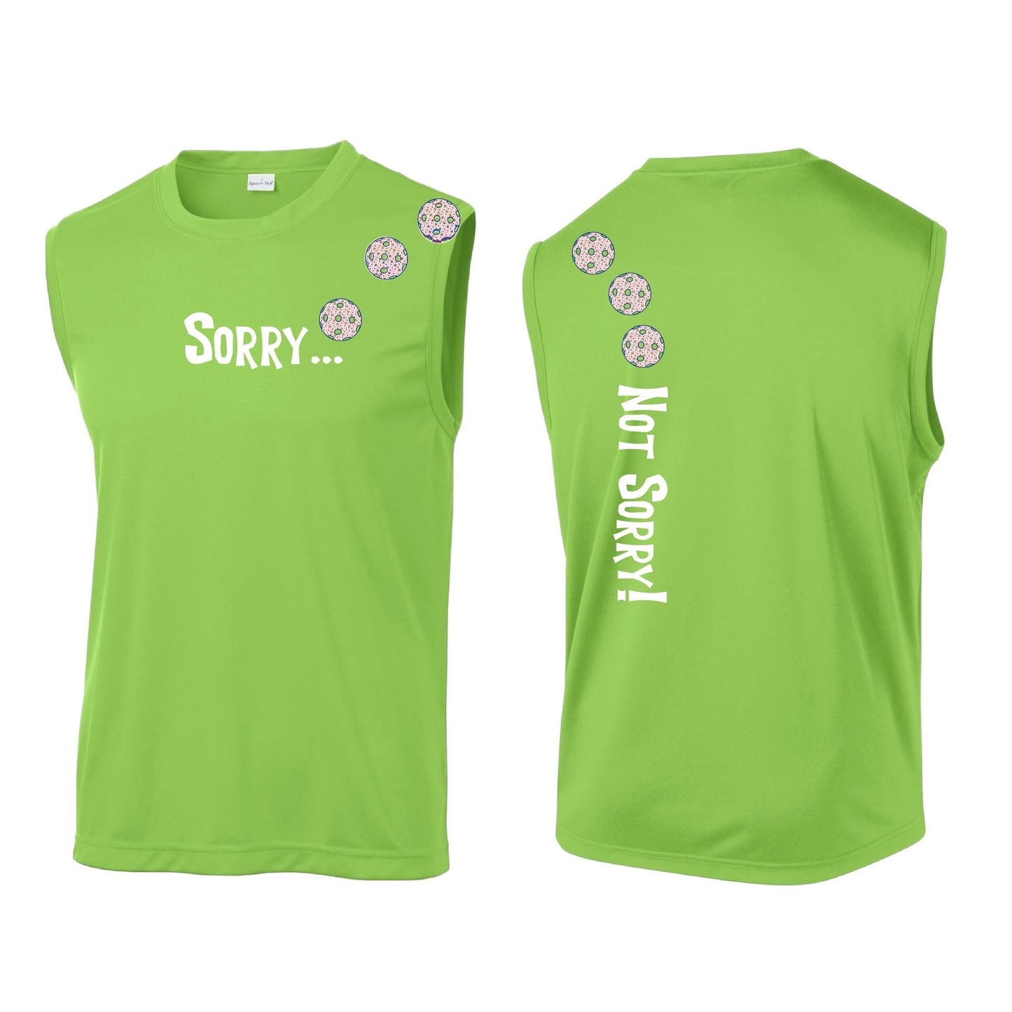 Sorry Not Sorry (Customizable 10 Pickleball Colors) | Men's Sleeveless Athletic Performance T-Shirt | 100% Polyester