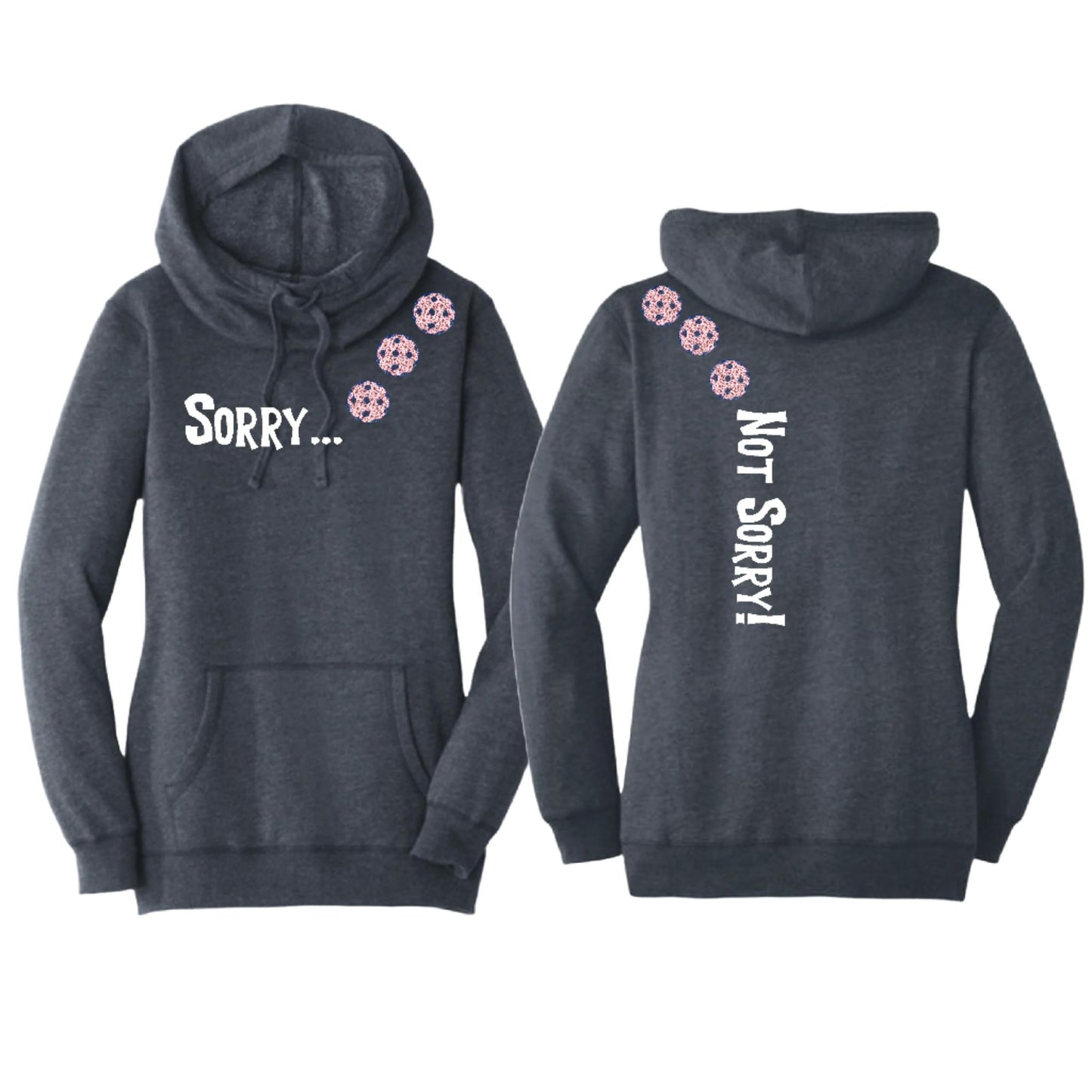 Sorry Not Sorry (Pickleballs With Stars) | Women’s Cowl-Neck Hoodie Pickleball Sweatshirt | 55% Cotton 45% Poly Fleece