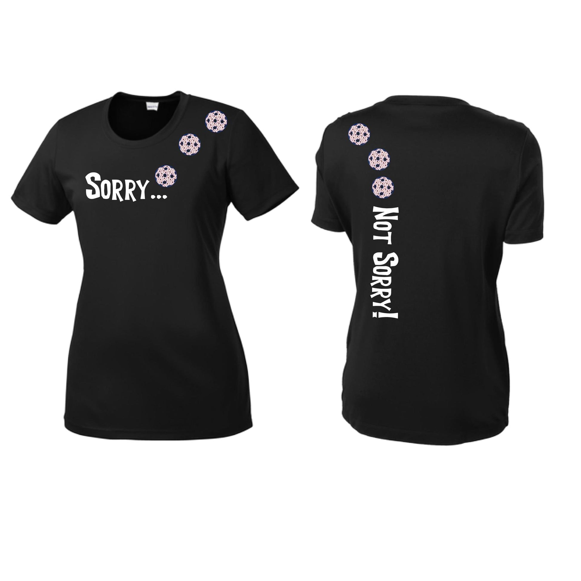 Sorry Not Sorry (Pickleballs With Stars) | Women’s Short Sleeve Crewneck Pickleball Performance T-Shirts | 100% Polyester