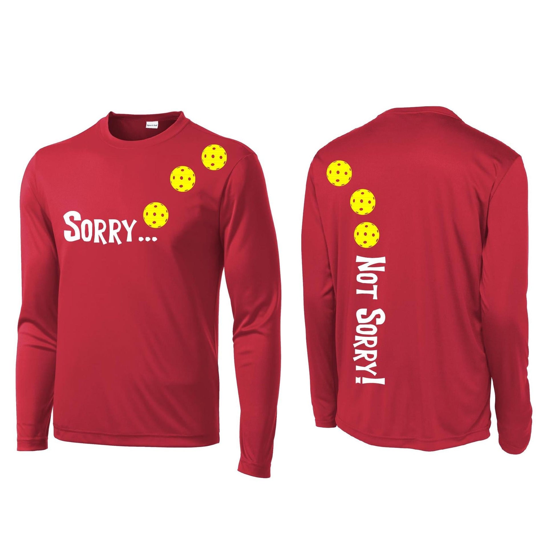 Sorry Not Sorry (Pickleballs Yellow And Red) | Clearance Men's Long Sleeve Athletic Performance T-Shirt | 100% Polyester
