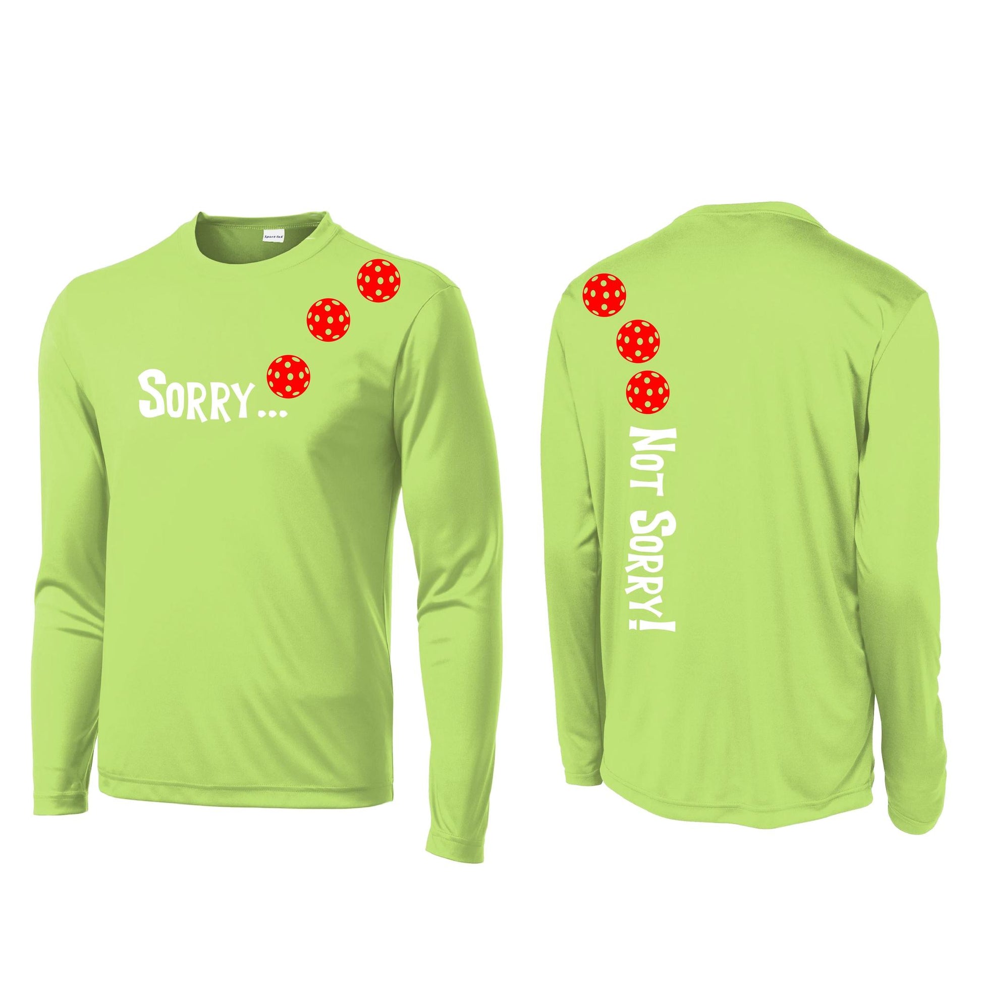 Sorry Not Sorry (Pickleballs Yellow And Red) | Clearance Men's Long Sleeve Athletic Performance T-Shirt | 100% Polyester