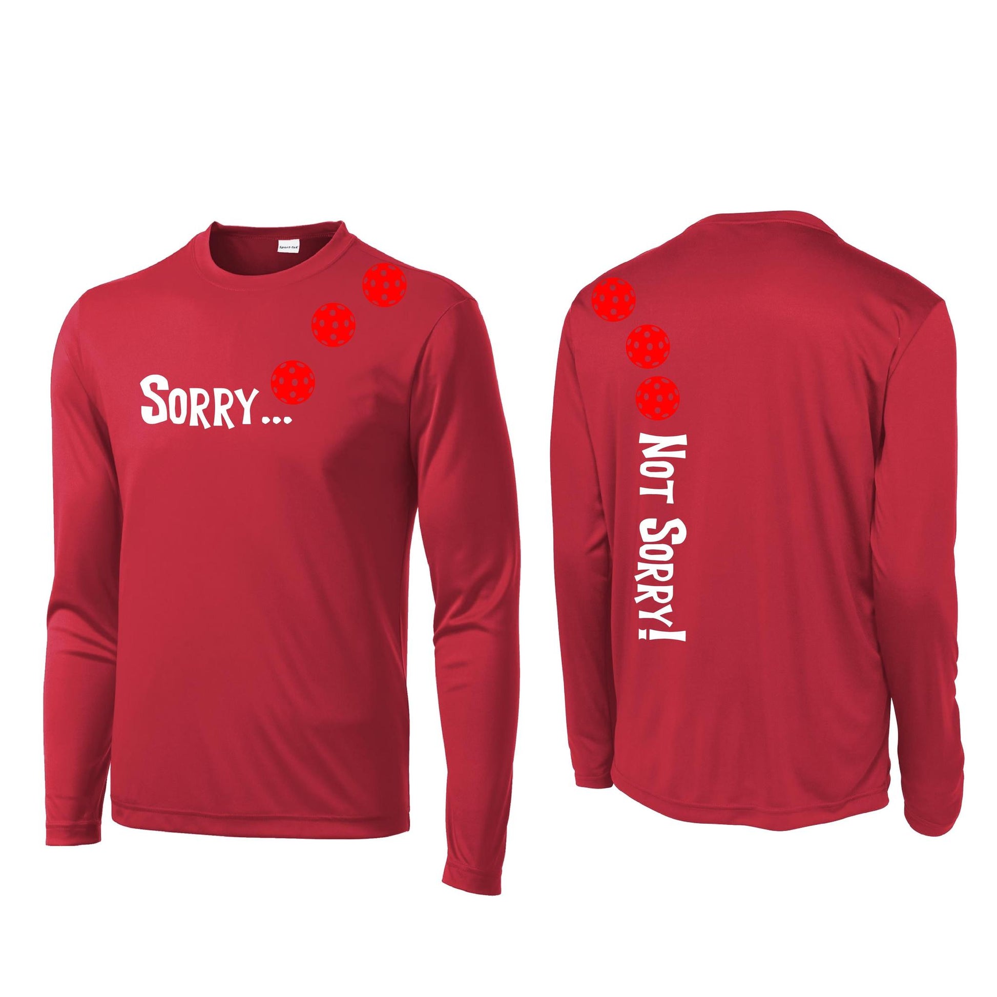 Sorry Not Sorry (Pickleballs Yellow And Red) | Clearance Men's Long Sleeve Athletic Performance T-Shirt | 100% Polyester