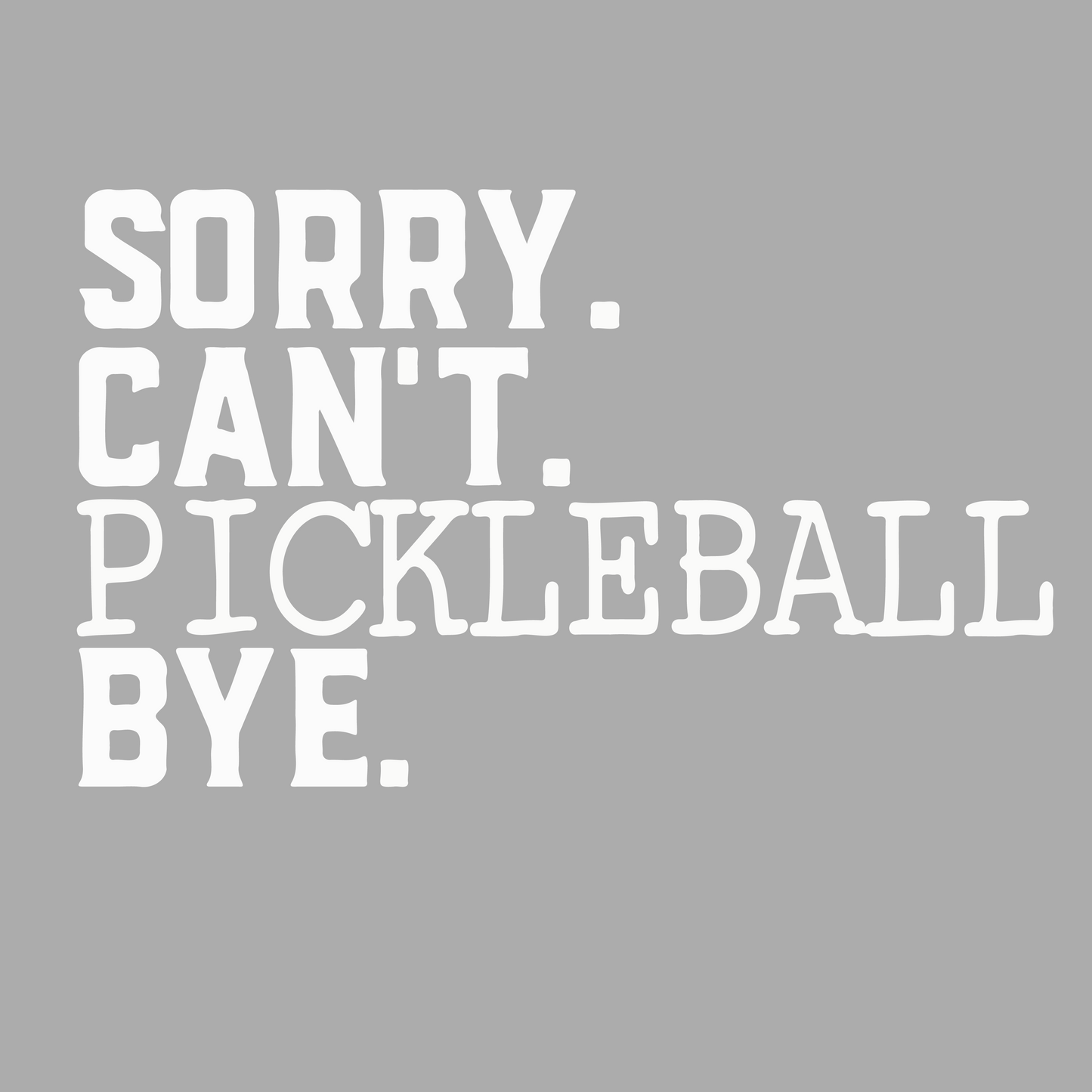 Sorry Can't Pickleball Bye | Women's Short Sleeve V-Neck Pickleball Shirts | 100% Polyester