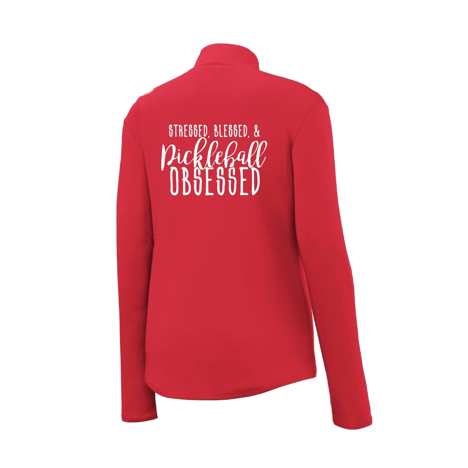 Stressed Blessed & Pickleball Obsessed | Women's 1/4 Zip Pickleball Performance Pullover Shirt | 100% Polyester