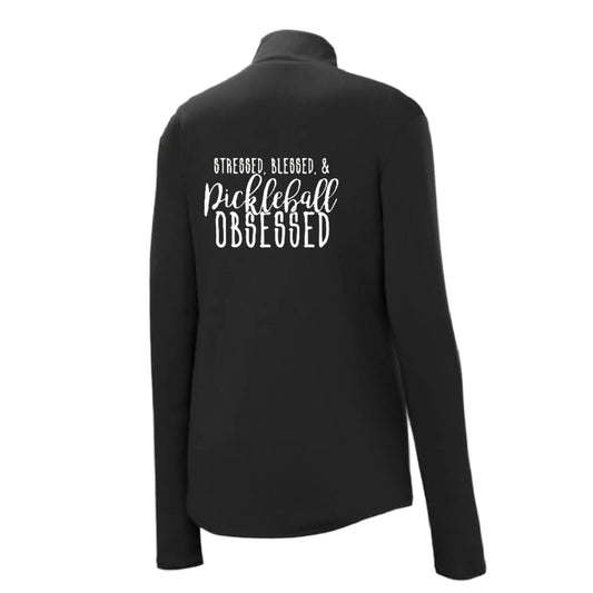 Stressed Blessed & Pickleball Obsessed | Women's 1/4 Zip Pickleball Performance Pullover Shirt | 100% Polyester