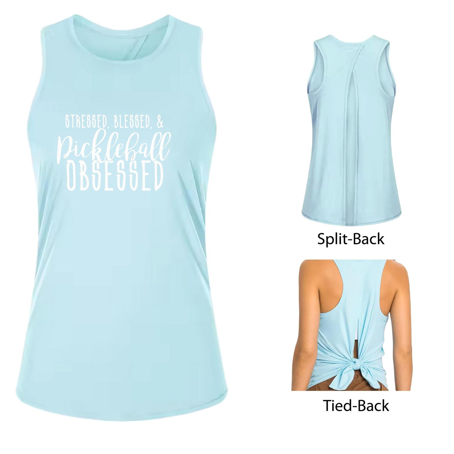 Stressed Blessed & Pickleball Obsessed | Women's Split Back or Tied Back Pickleball Tank | 80/20 Nylon Spandex Mix