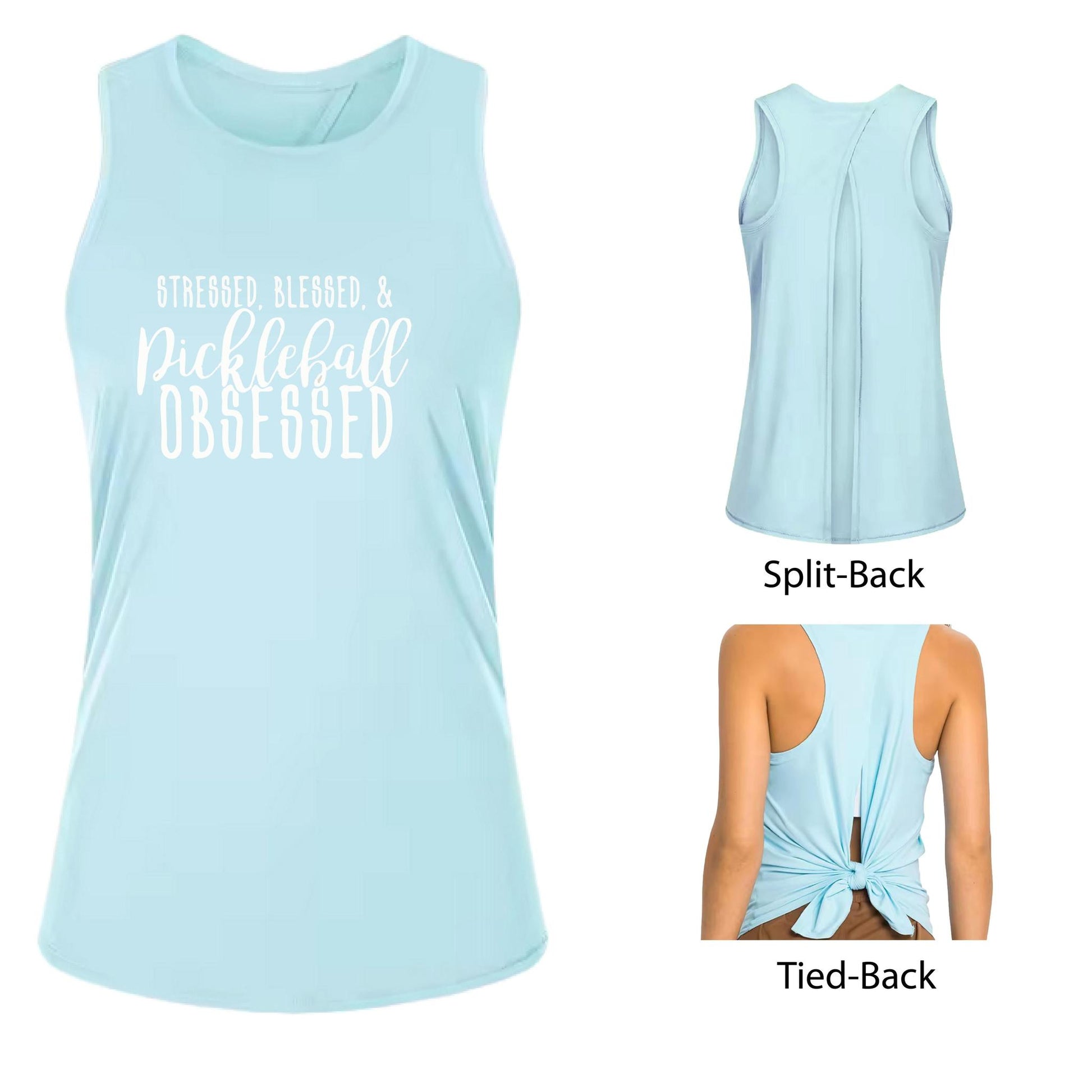 Stressed Blessed & Pickleball Obsessed | Women's Split Back or Tied Back Pickleball Tank | 80/20 Nylon Spandex Mix