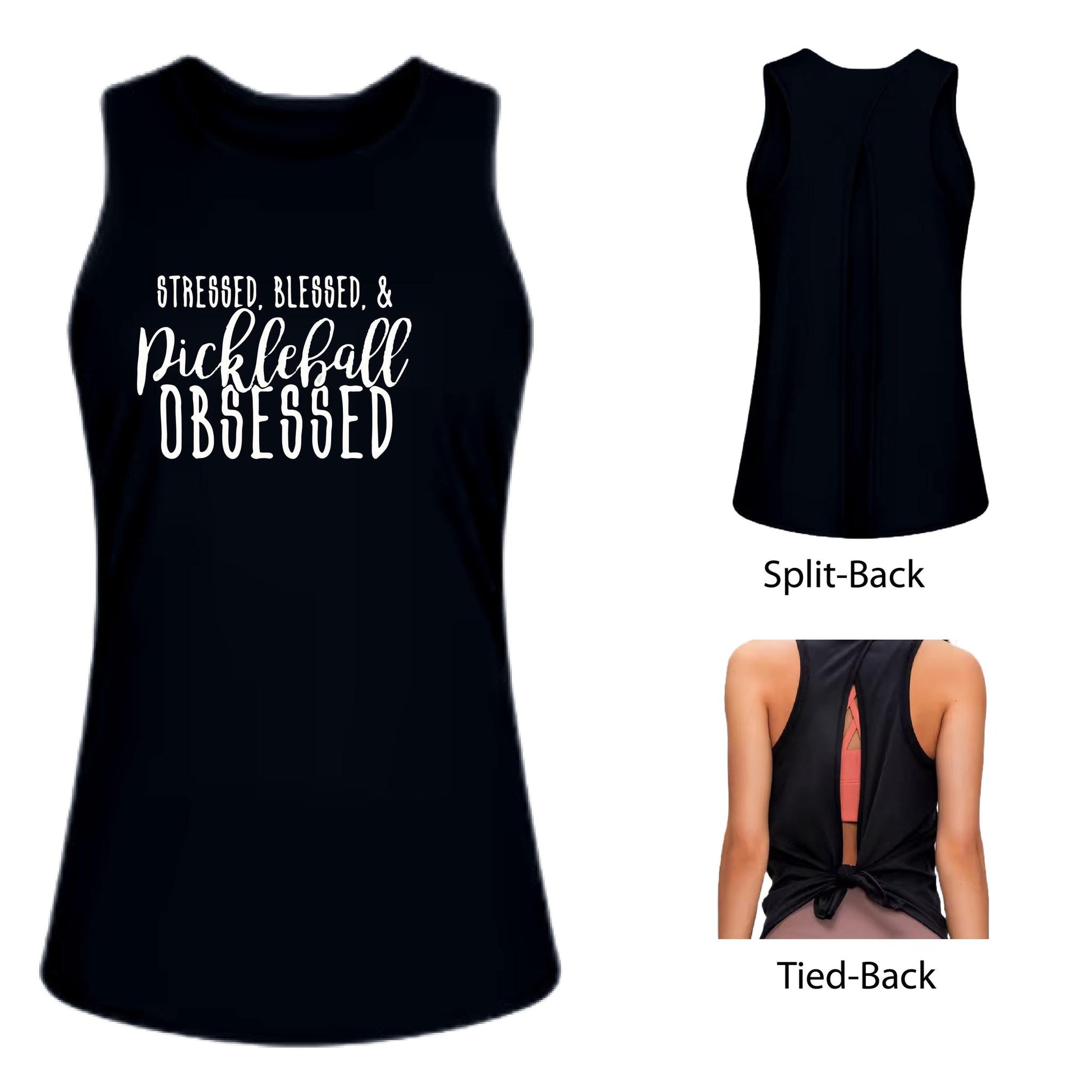 Stressed Blessed & Pickleball Obsessed | Women's Split Back or Tied Back Pickleball Tank | 80/20 Nylon Spandex Mix