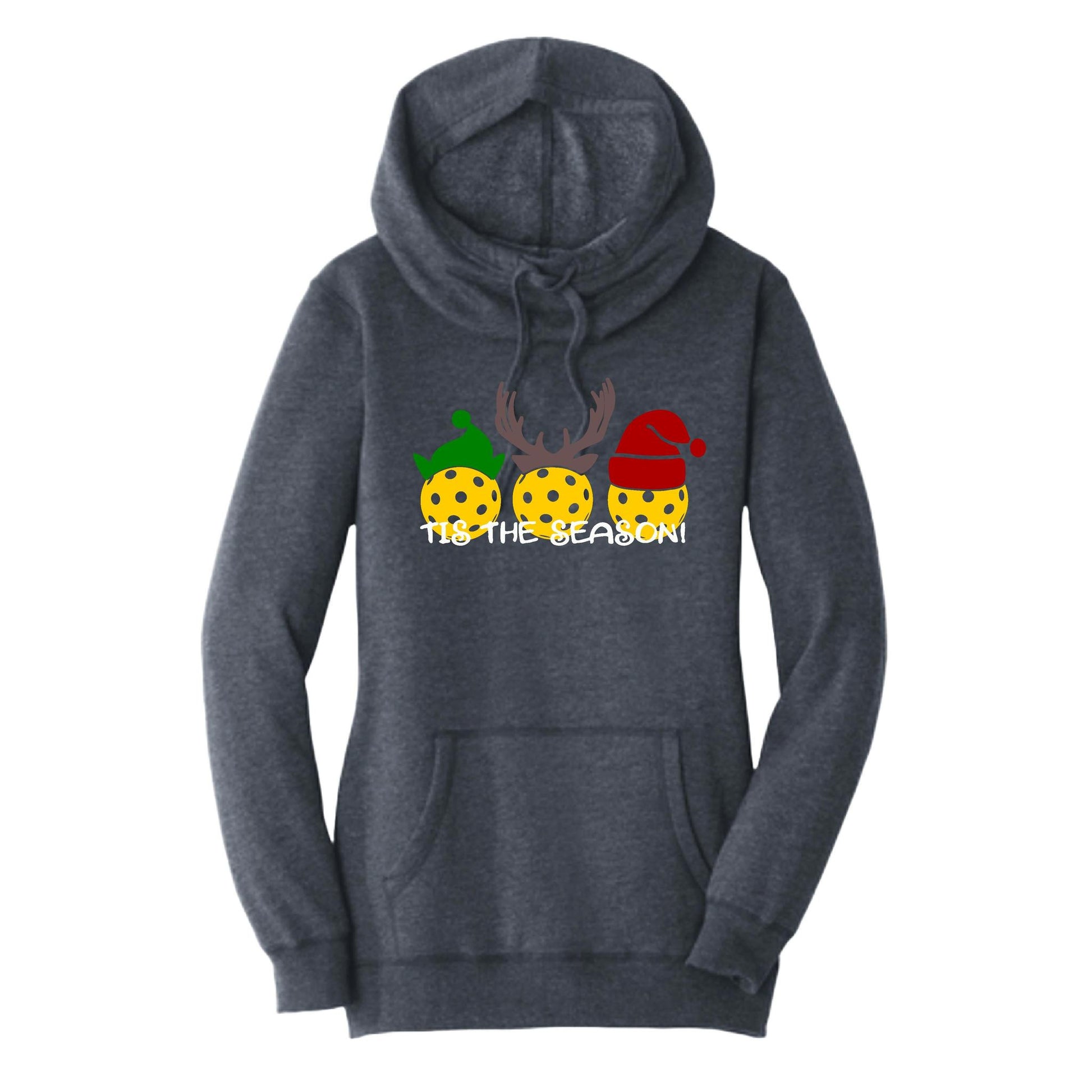 Tis The Season | Women’s Cowl-Neck Hoodie Pickleball Sweatshirt | 55% Cotton 45% Poly Fleece