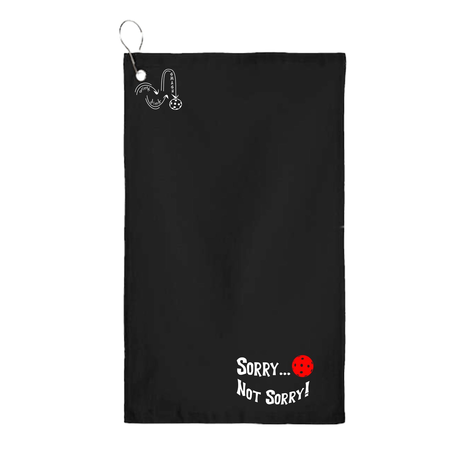 Sorry Not Sorry (Customizable Pickleball Color) | Pickleball Court Towels | Grommeted 100% Cotton Terry Velour