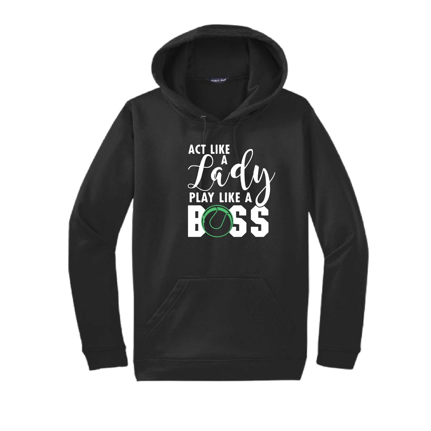 Act Like a Lady Play Like a Boss | Unisex Hoodie Athletic Tennis Sweatshirt | 50% Cotton/50% Polyester