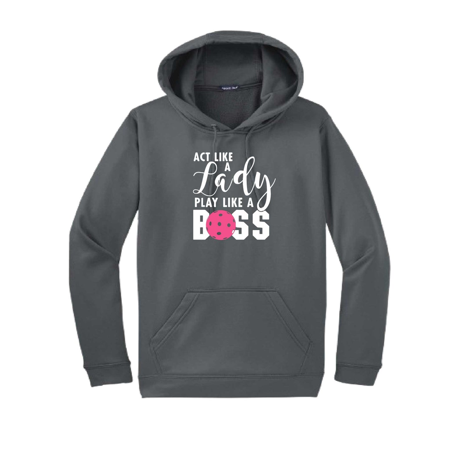 Act Like a Lady Play Like a Boss | Unisex Hoodie Athletic Pickelball Sweatshirt | 50% Cotton/50% Polyester