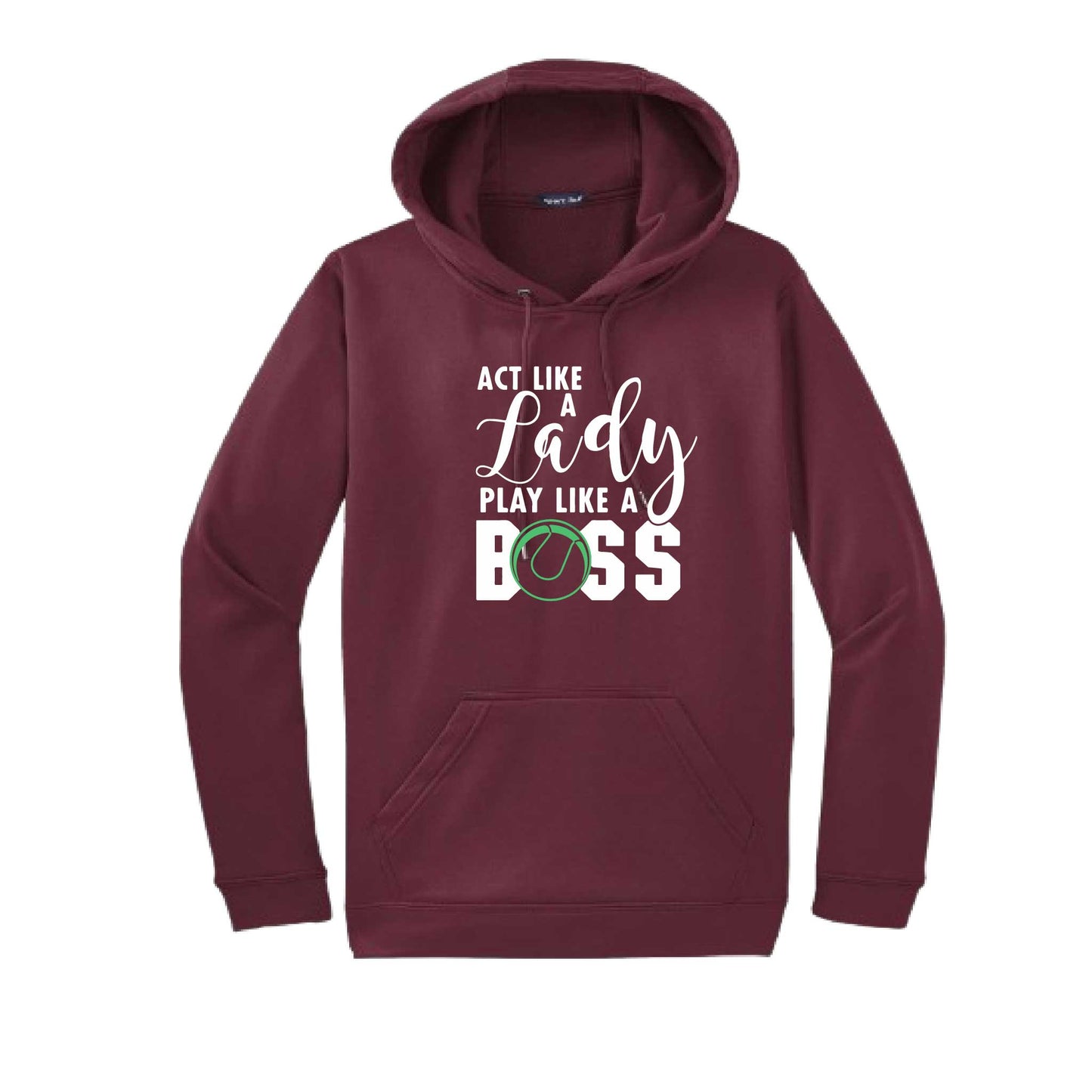 Act Like a Lady Play Like a Boss | Unisex Hoodie Athletic Tennis Sweatshirt | 50% Cotton/50% Polyester