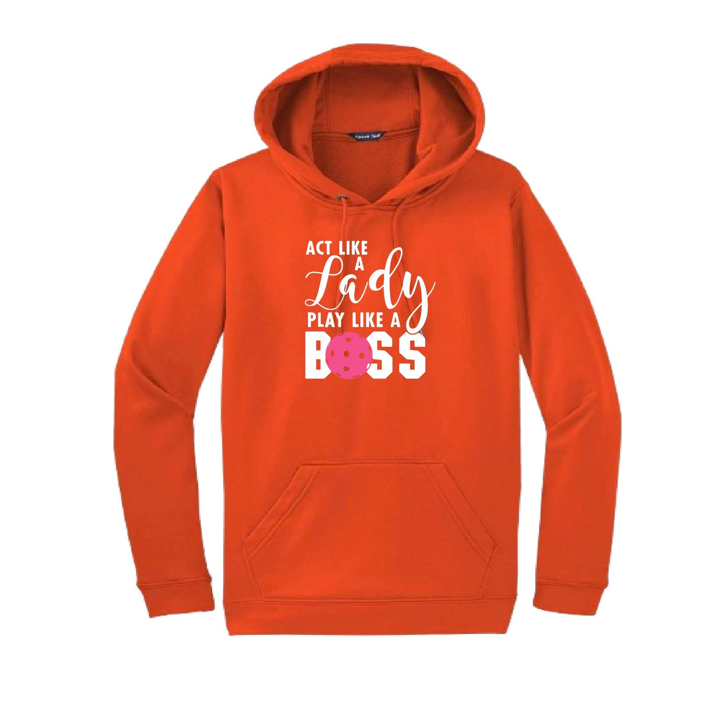 Act Like a Lady Play Like a Boss | Unisex Hoodie Athletic Pickelball Sweatshirt | 50% Cotton/50% Polyester