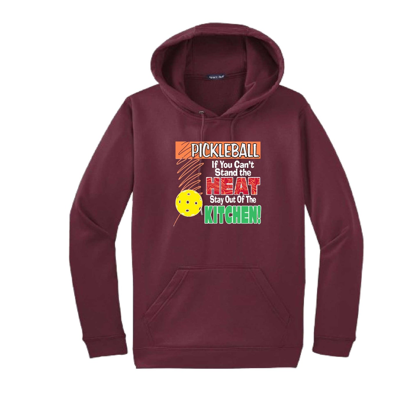 Pickleball If You Can't Stand the Heat Stay Out of the Kitchen | Unisex Hoodie Athletic Pickelball Sweatshirt | 50% Cotton/50% Polyester