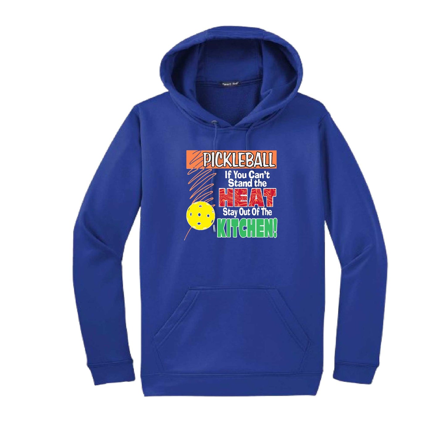 Pickleball If You Can't Stand the Heat Stay Out of the Kitchen | Unisex Hoodie Athletic Pickelball Sweatshirt | 50% Cotton/50% Polyester