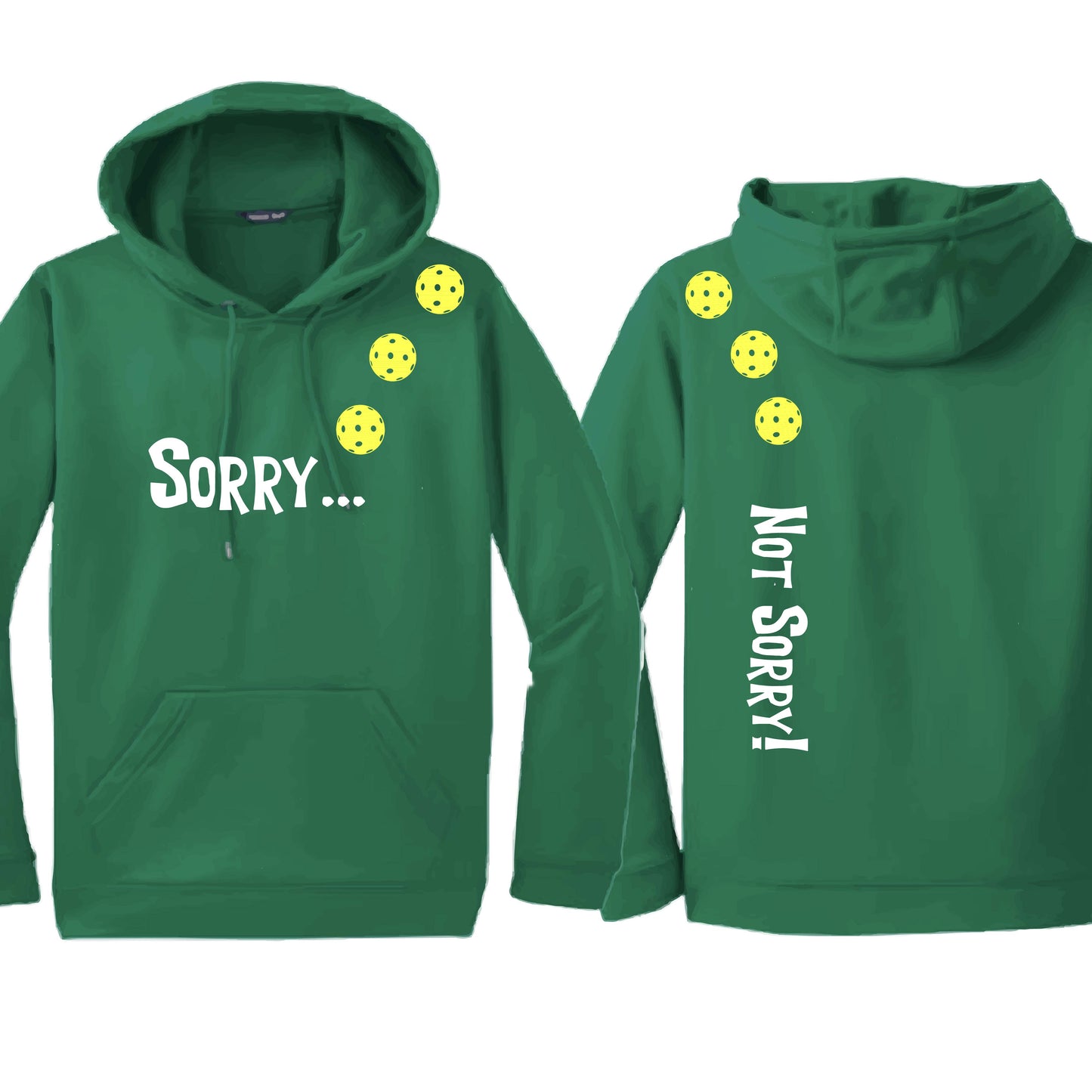 Sorry Not Sorry (10 Custom Pickleball Colors) | Unisex Hoodie Athletic Sweatshirt | 50% Cotton/50% Polyester