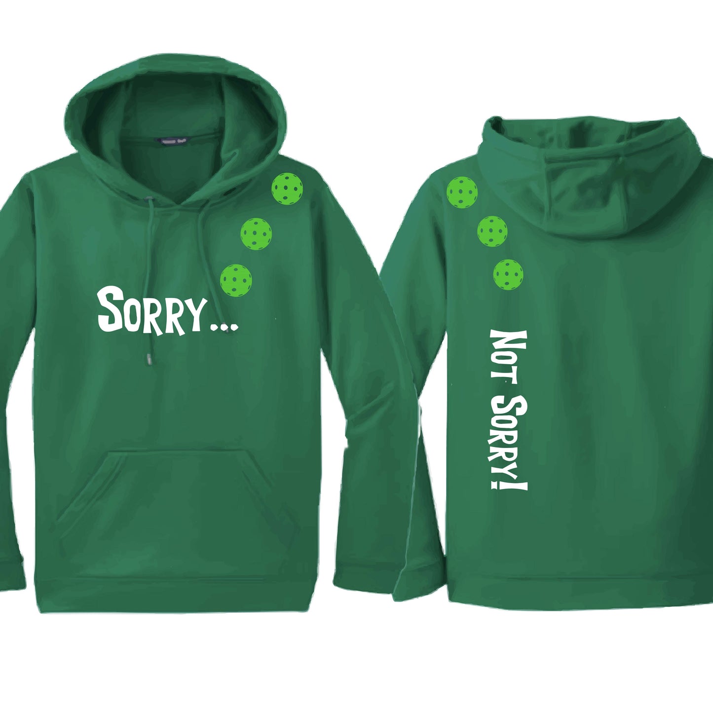 Sorry Not Sorry (10 Custom Pickleball Colors) | Unisex Hoodie Athletic Sweatshirt | 50% Cotton/50% Polyester