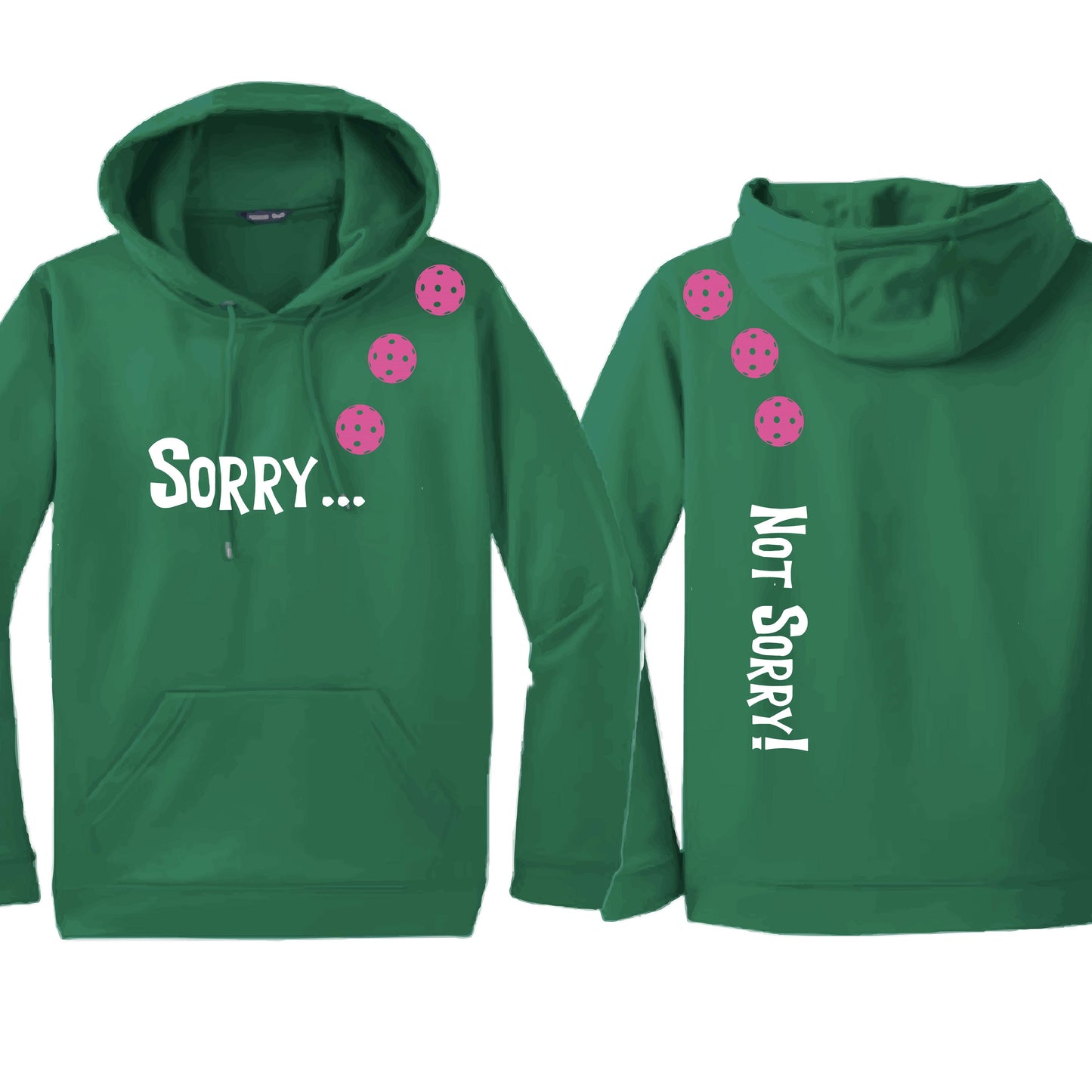 Sorry Not Sorry (10 Custom Pickleball Colors) | Unisex Hoodie Athletic Sweatshirt | 50% Cotton/50% Polyester