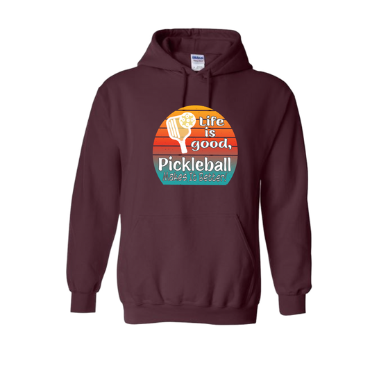 Life is Good Pickleball Makes it Better | Unisex Hoodie Athletic Sweatshirt | 50% Cotton/50% Polyester