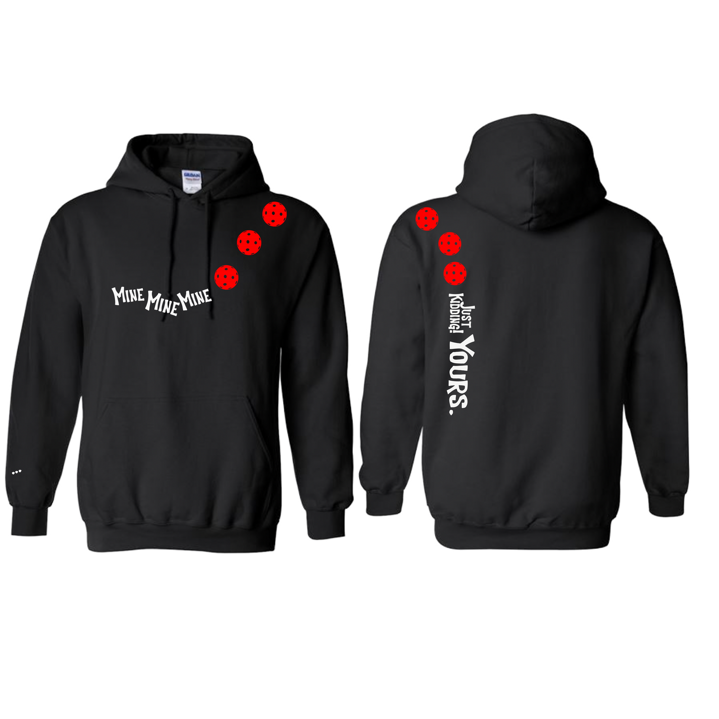 Mine JK Yours (Pickleballs Red White Yellow) | Unisex Hoodie Athletic Sweatshirt | 50% Cotton/50% Polyester