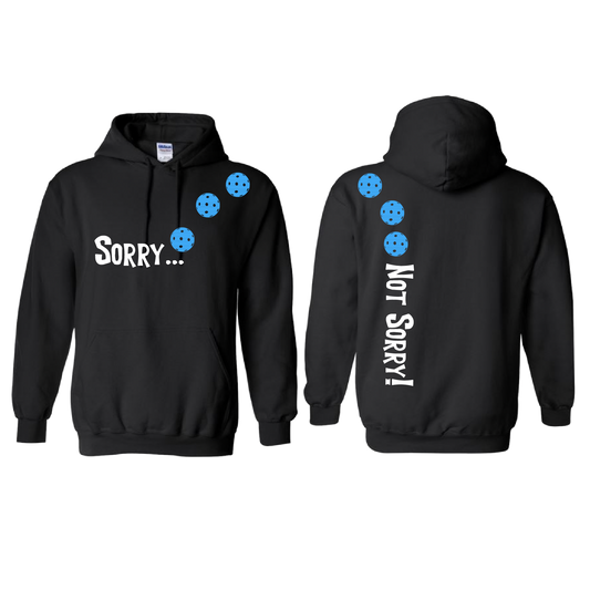 Sorry Not Sorry (Pickleballs Cyan Green Orange) | Unisex Hoodie Athletic Sweatshirt | 50% Cotton/50% Polyester