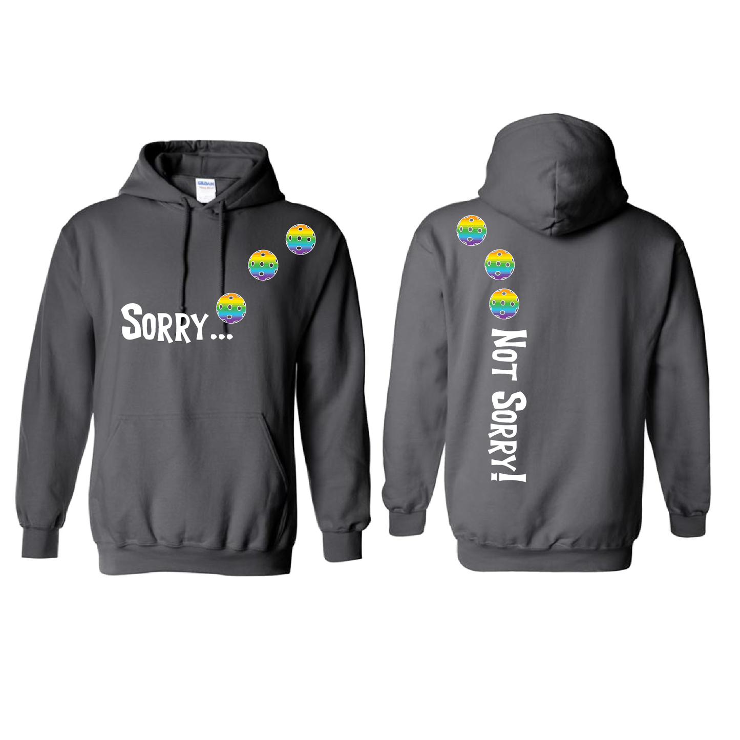 Sorry Not Sorry Customizable (Colors Pink Rainbow Red) | Unisex Hoodie Pickleball Sweatshirt | 50% Cotton 50% Polyester