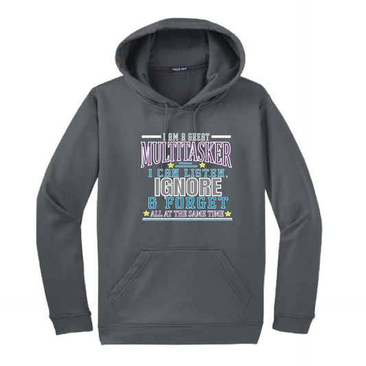 Multitasker - Listen Ignore Forget | Unisex Hoodie Athletic Sweatshirt | 50% Cotton/50% Polyester